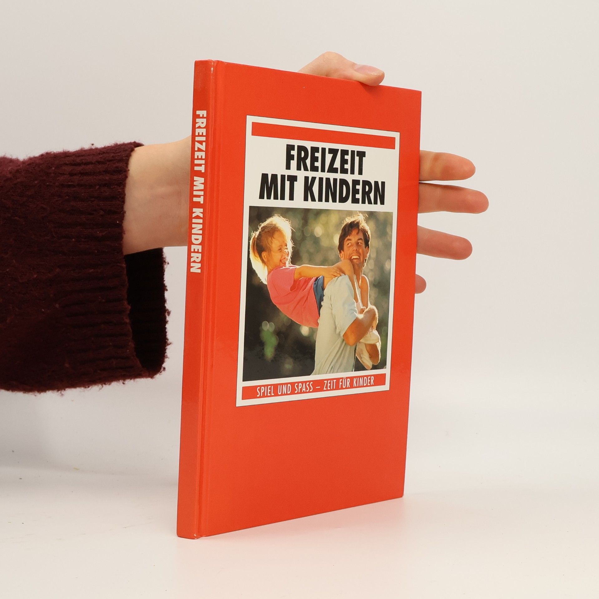 Autorenkollektiv Freizeit mit Kindern. Spiel und Spass - Zeit für Kinder