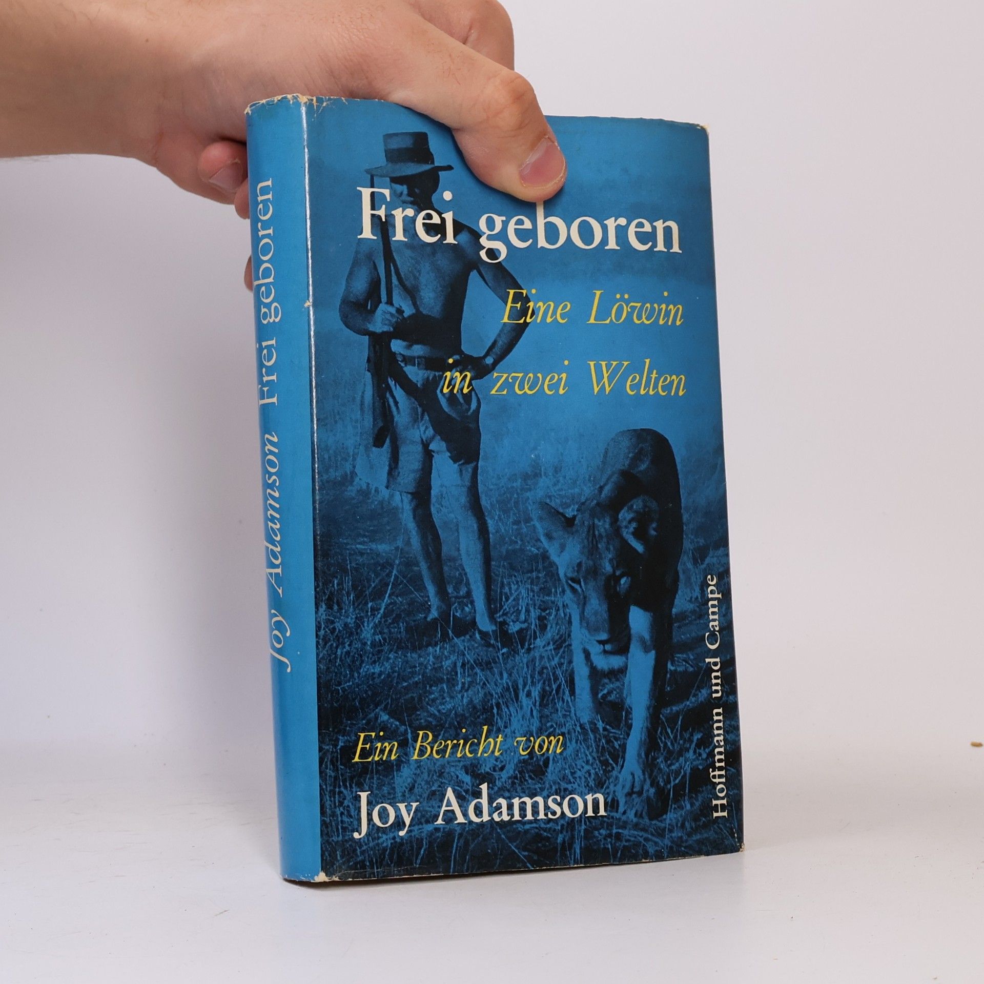 Joy Adamson Frei Geboren. Eine Löwin in zwei Welten