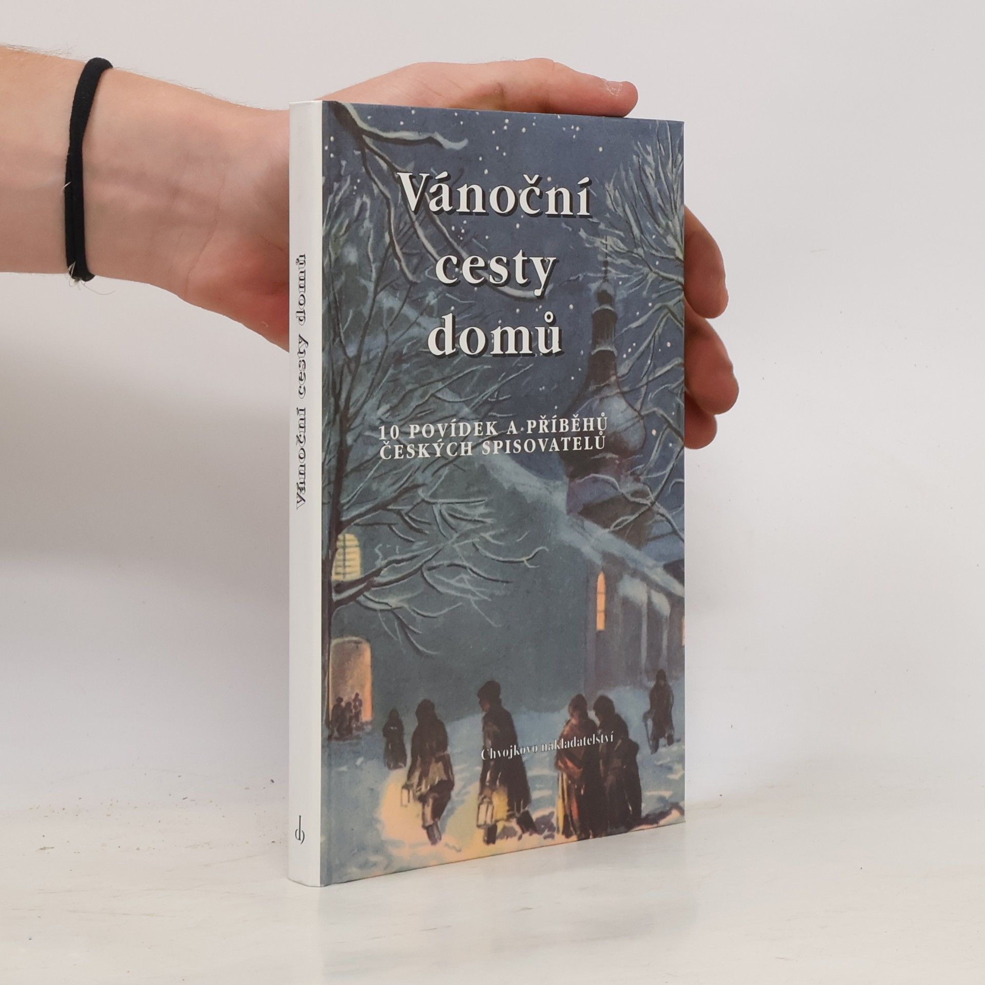 Jiří Škuba Vánoční cesty domů. 10 povídek a příběhů českých spisovatelů