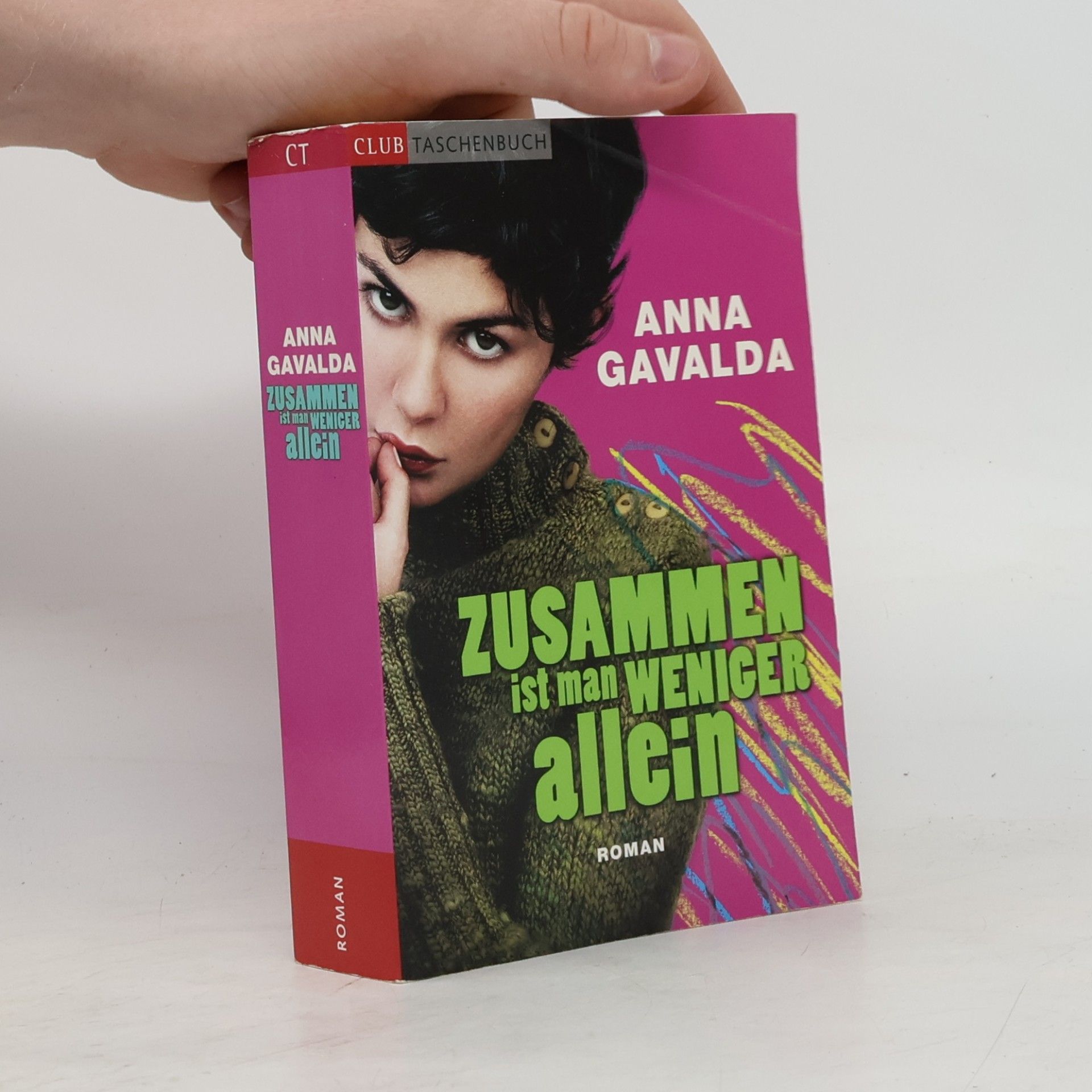 Anna Gavalda Zusammen ist man weniger allein