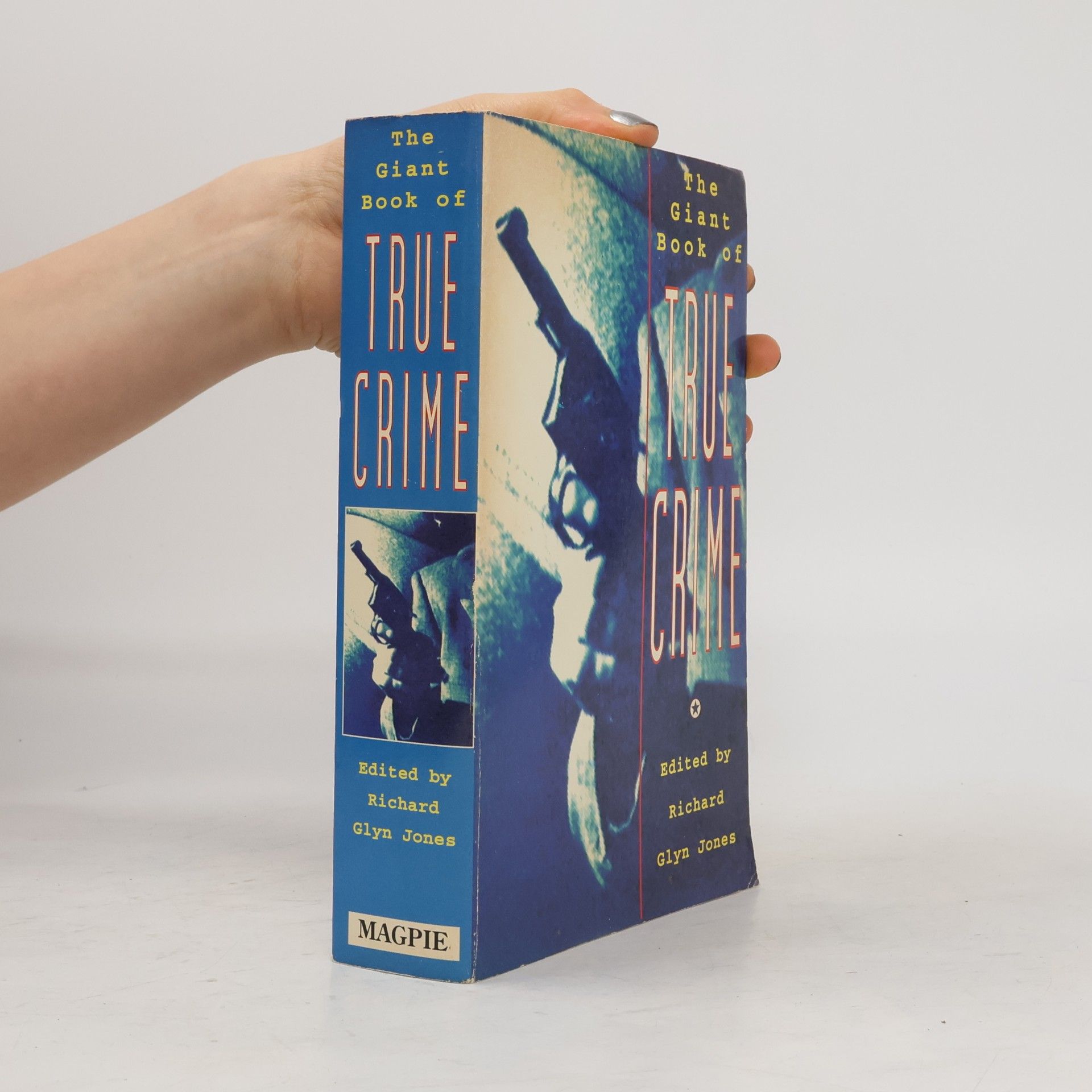 Richard Glyn Jones The Giant Book of True Crime