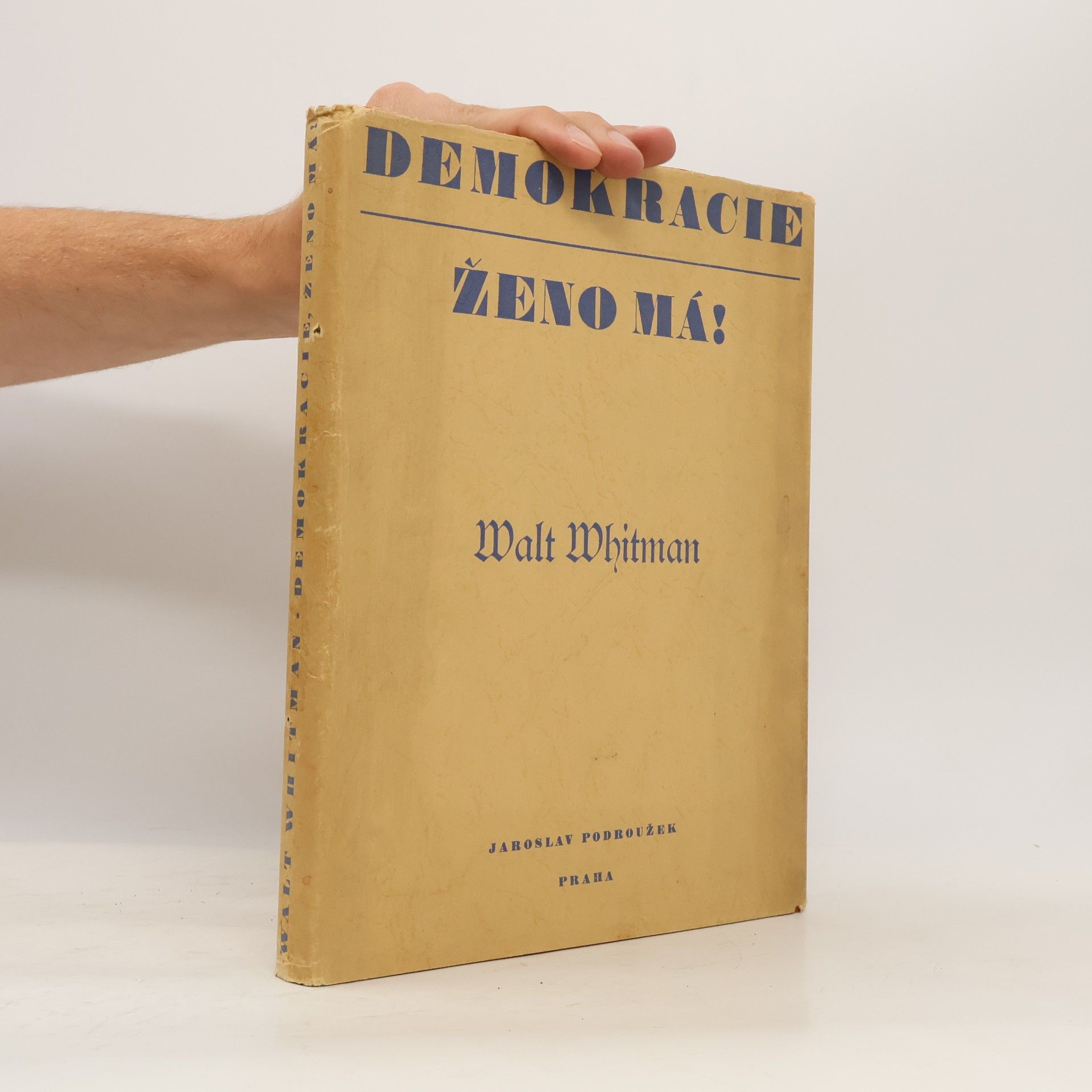 Walt Whitman Demokracie, ženo má!