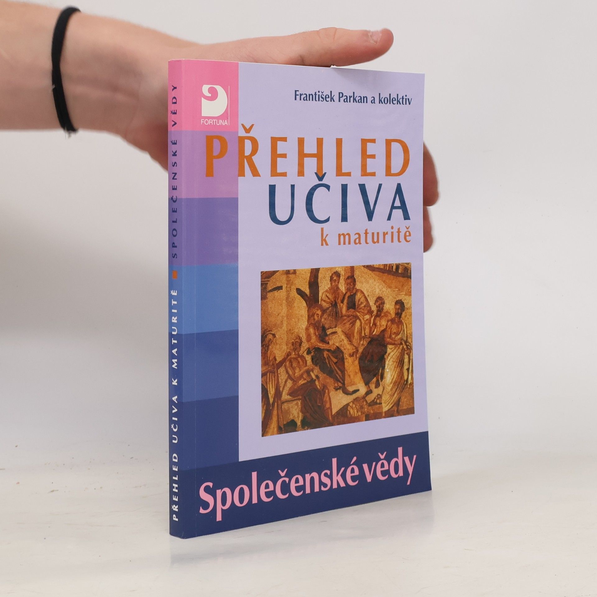 František Parkan Přehled učiva k maturitě. Společenské vědy