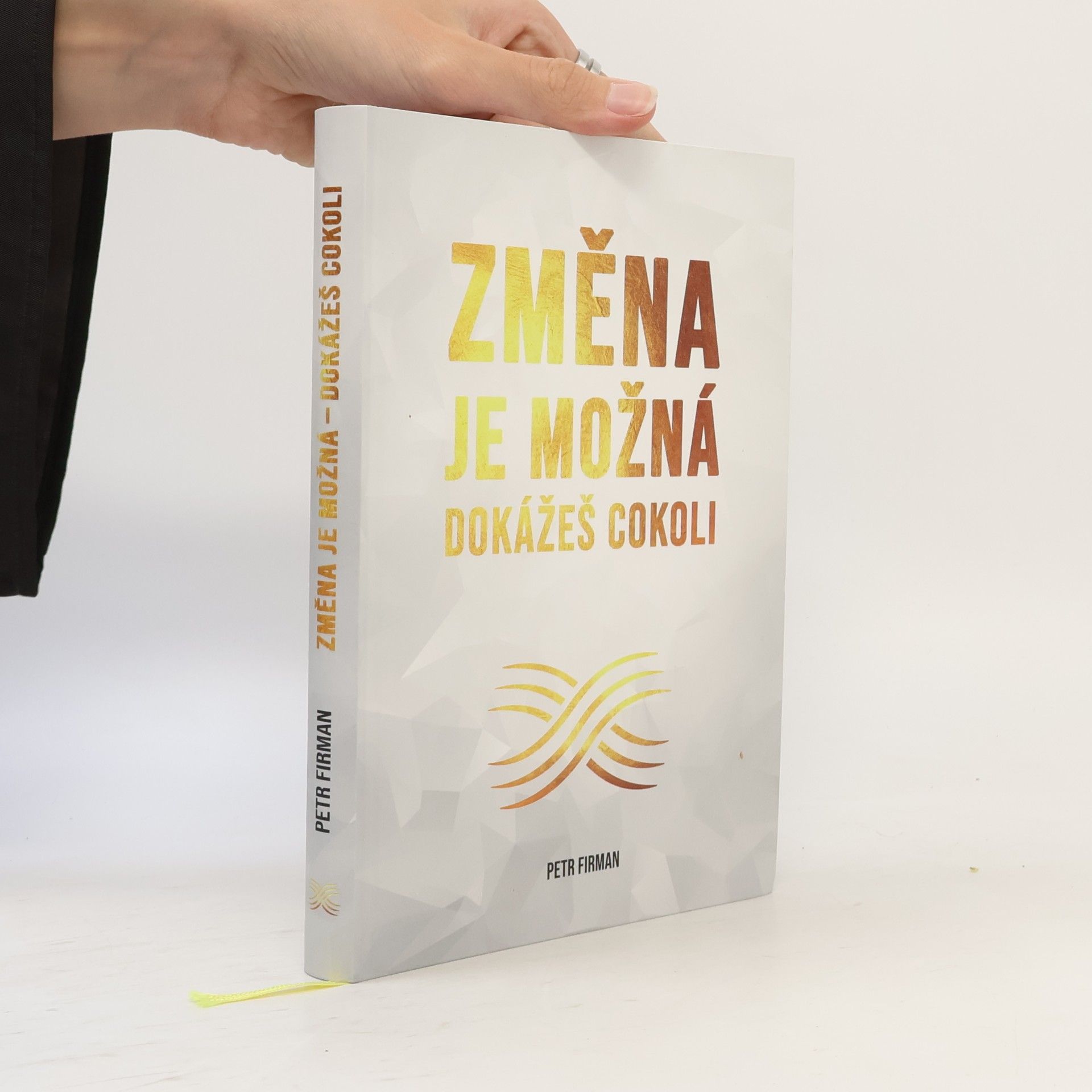 Petr Firman Změna je možná: dokážeš cokoli