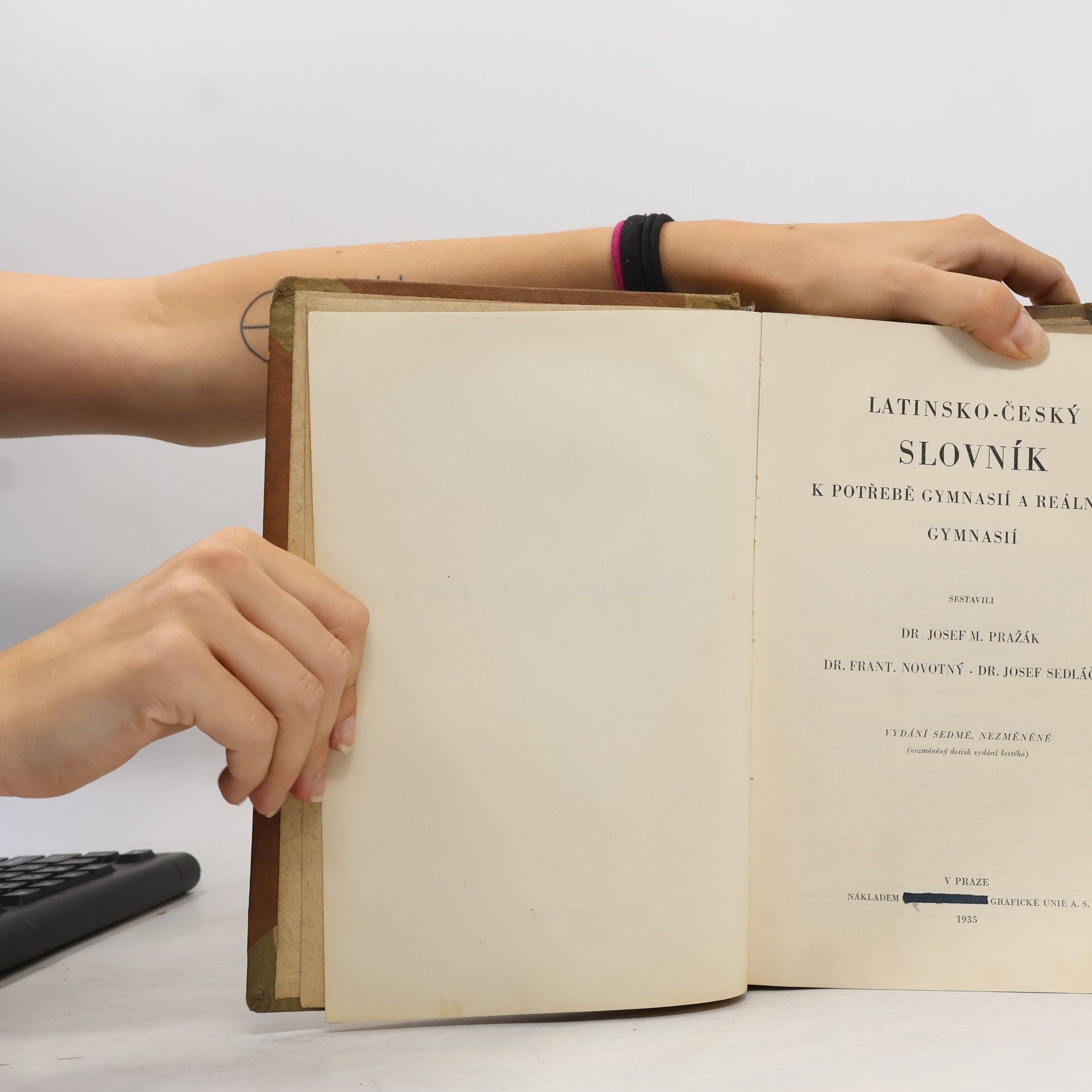 Josef Pražák Latinsko - český slovník k potřebě gymnasií a reálných gymnasií