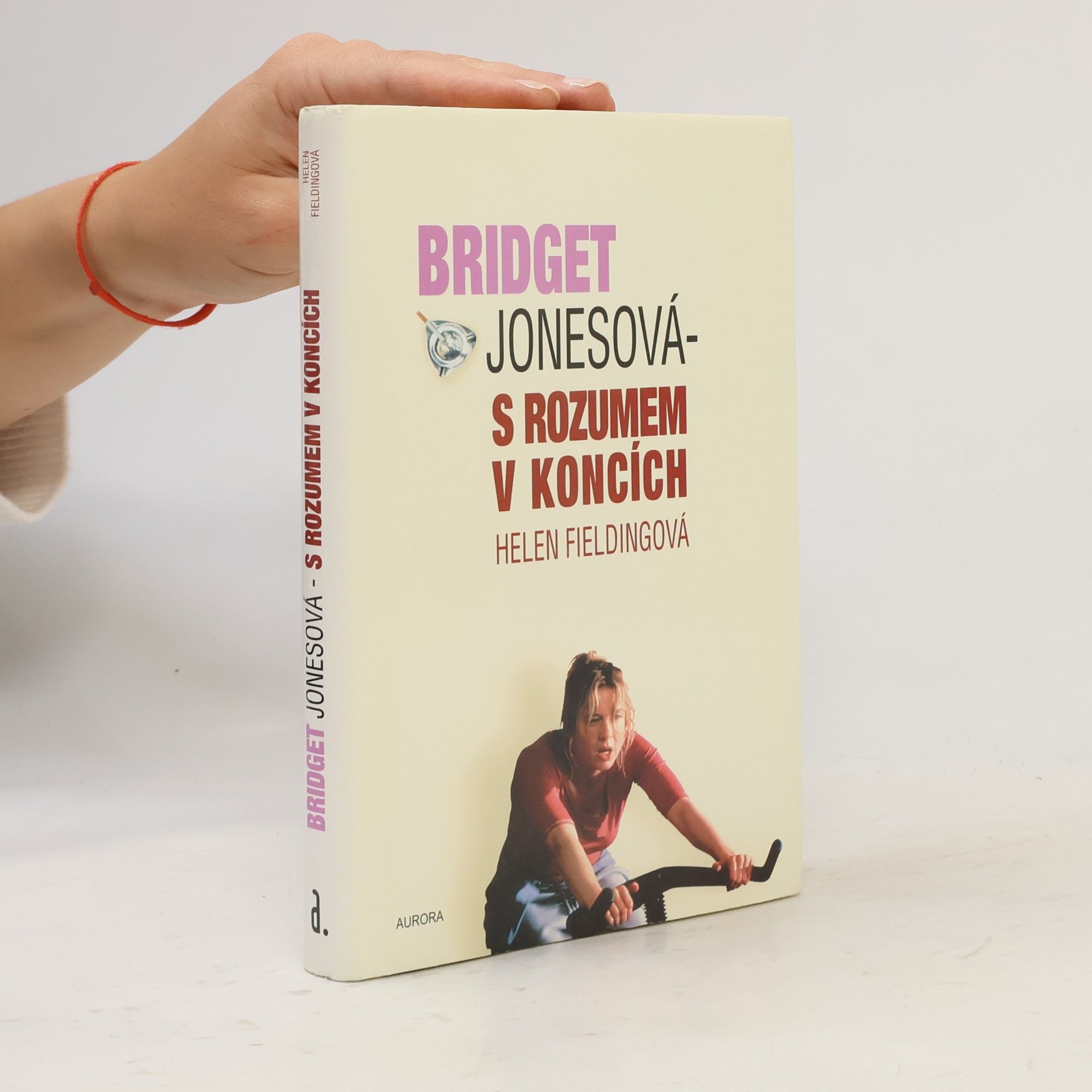 Helen Fielding Bridget Jonesová. S rozumem v koncích