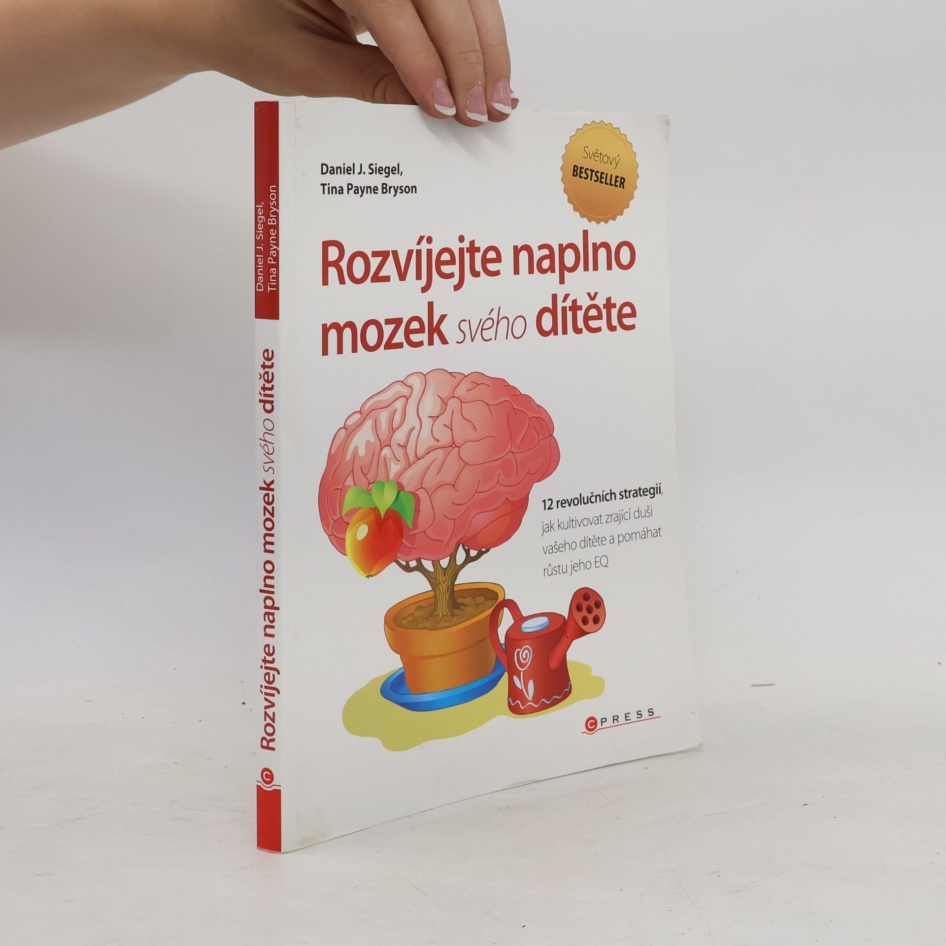 Daniel J. Siegel Rozvíjejte naplno mozek svého dítěte