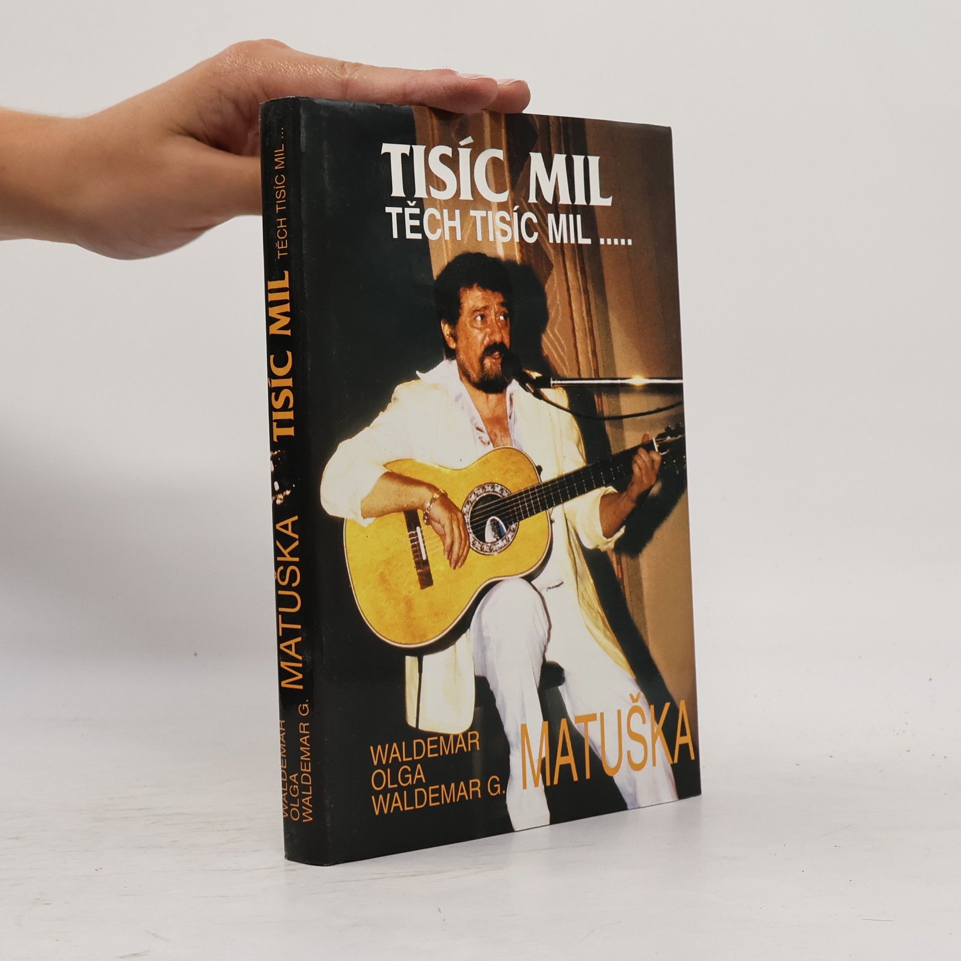 Waldemar Matuška Tisíc mil, těch tisíc mil...