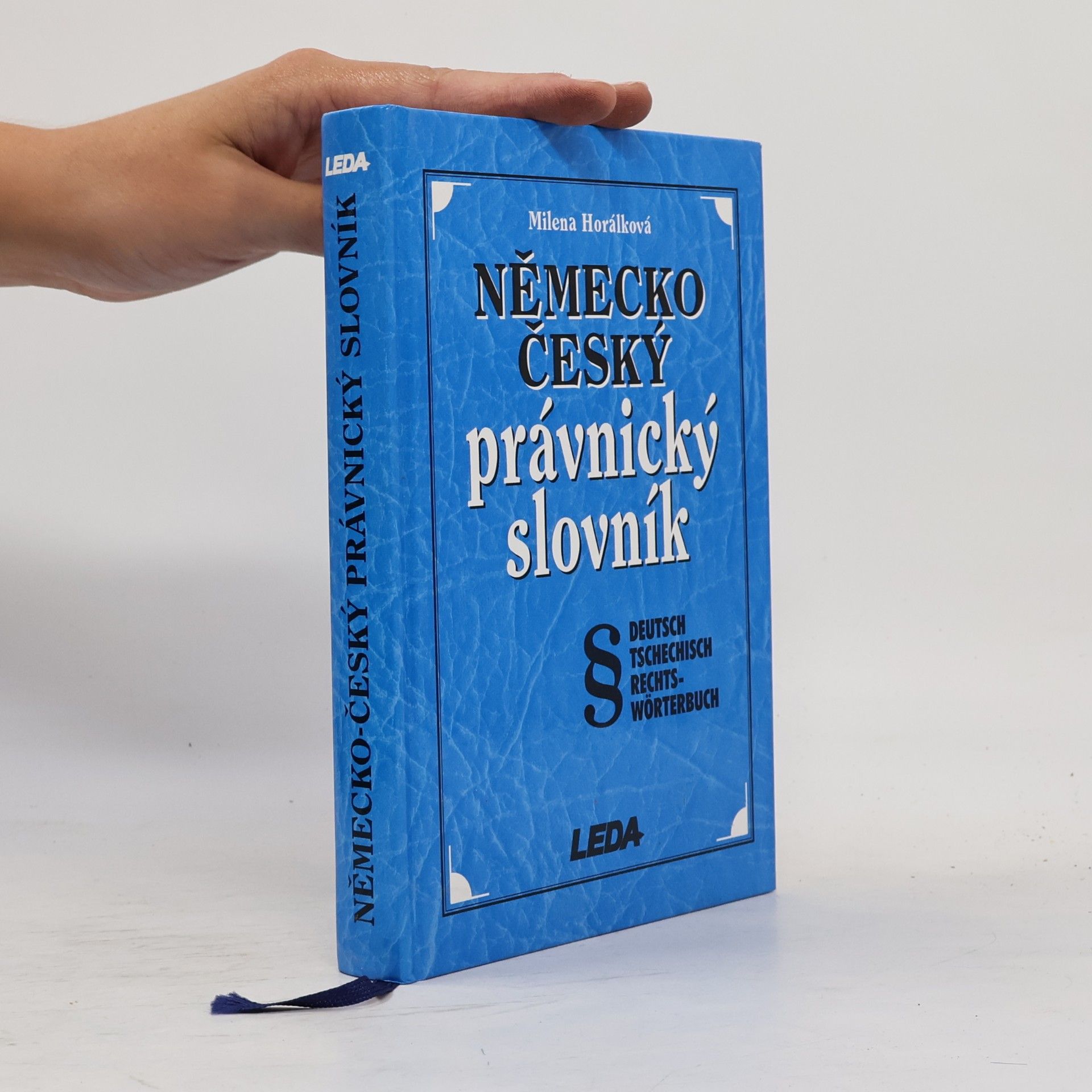Milena Horálková Německo-český právnický slovník = Deutsch Tschechisch Rechts-Wörterbuch
