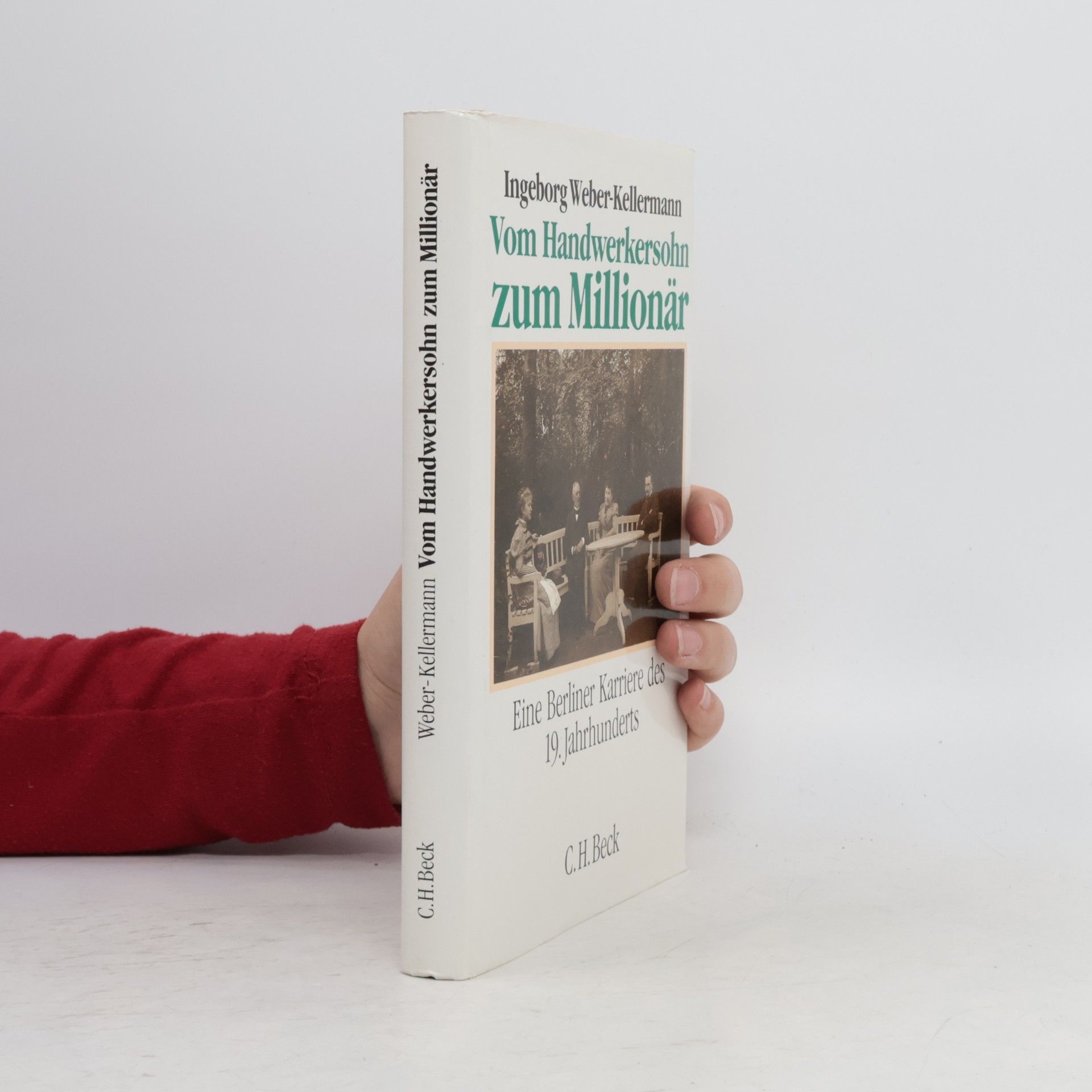 Ingeborg Weber Kellermann Vom Handwerkersohn zum Millionär