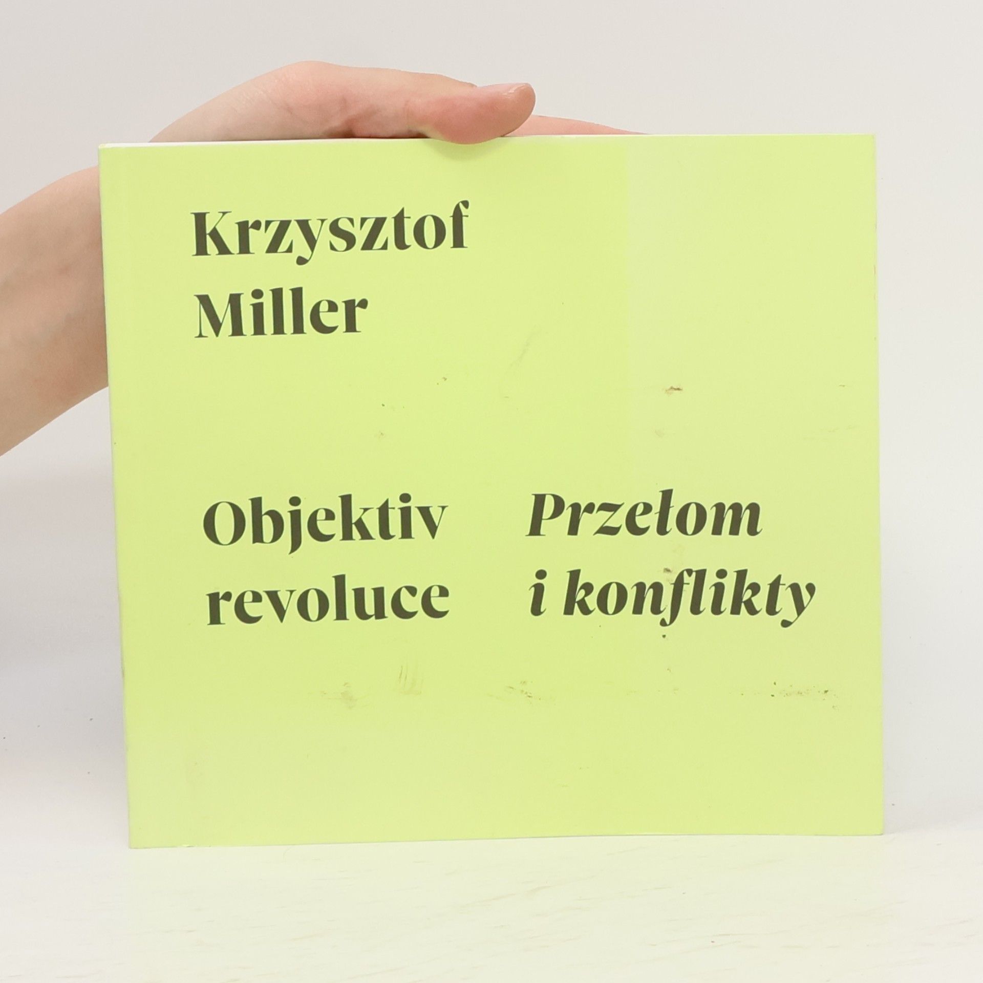 Kolektiv autorů Krzysztof Miller Objektiv revoluce