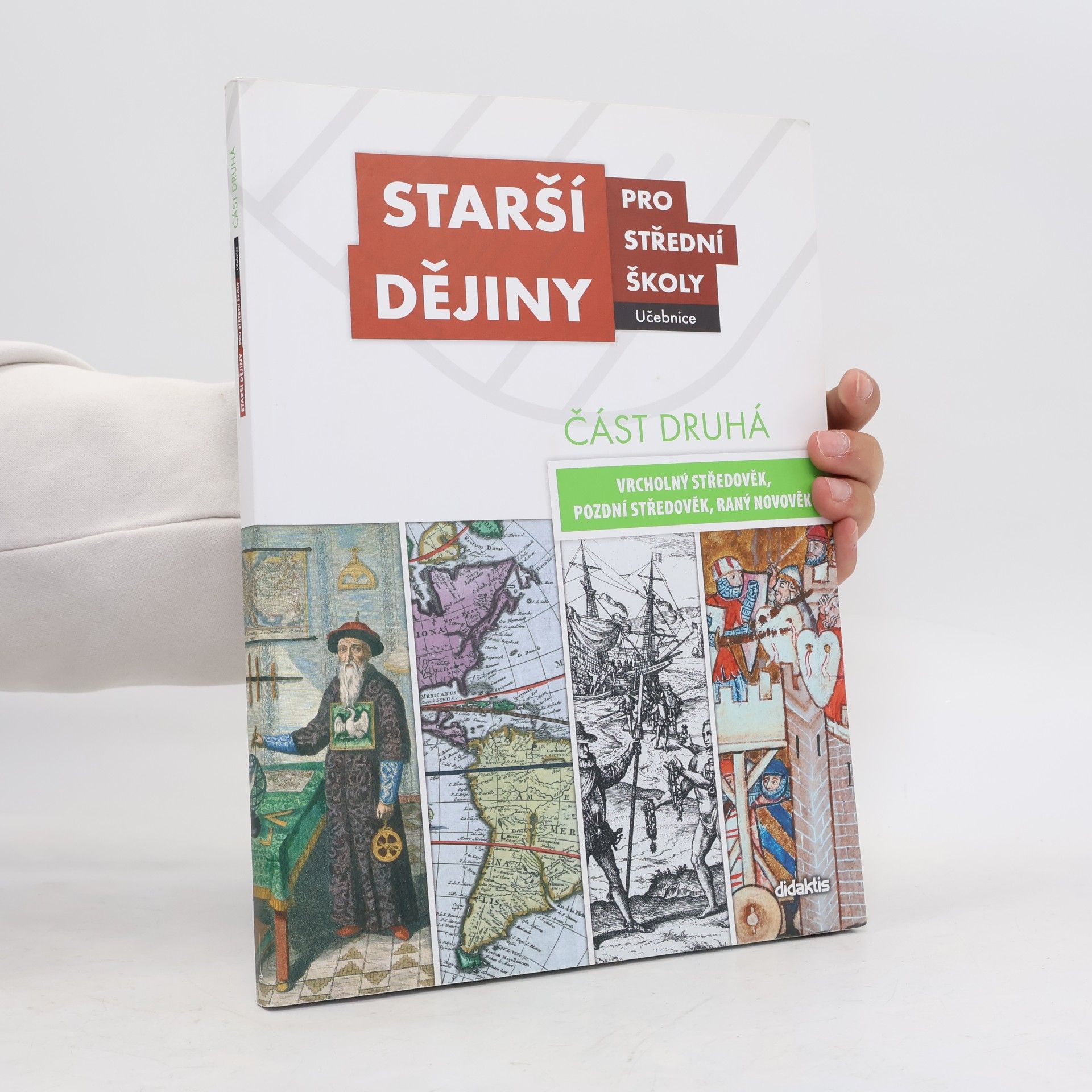 Autorenkollektiv Starší dějiny pro střední školy - část druhá (vrcholný středověk až raný novověk)