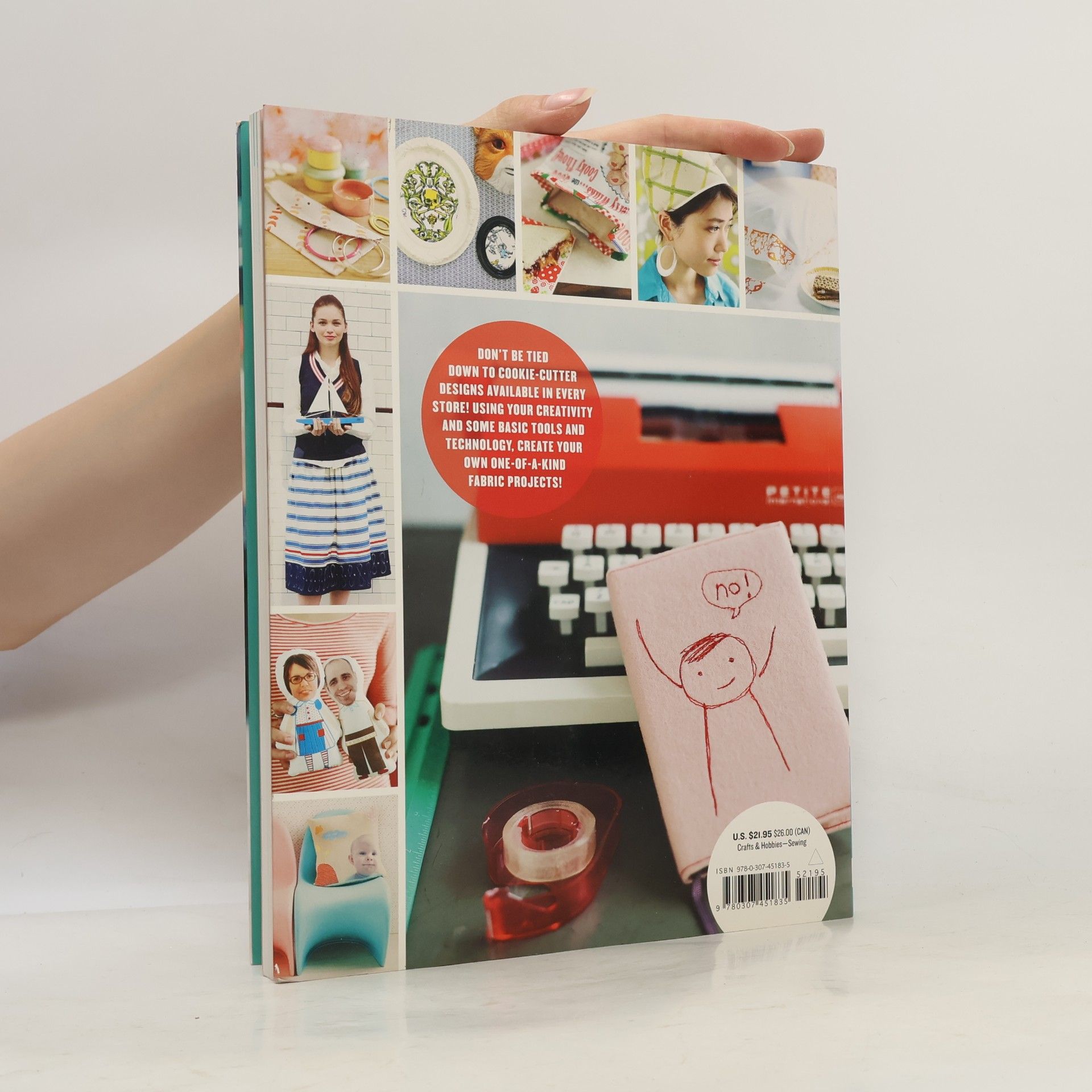 Amy Karol Bend the rules with fabric : fun sewing projects with stencils, stamps, dye, photo transfers, silk screening, and more