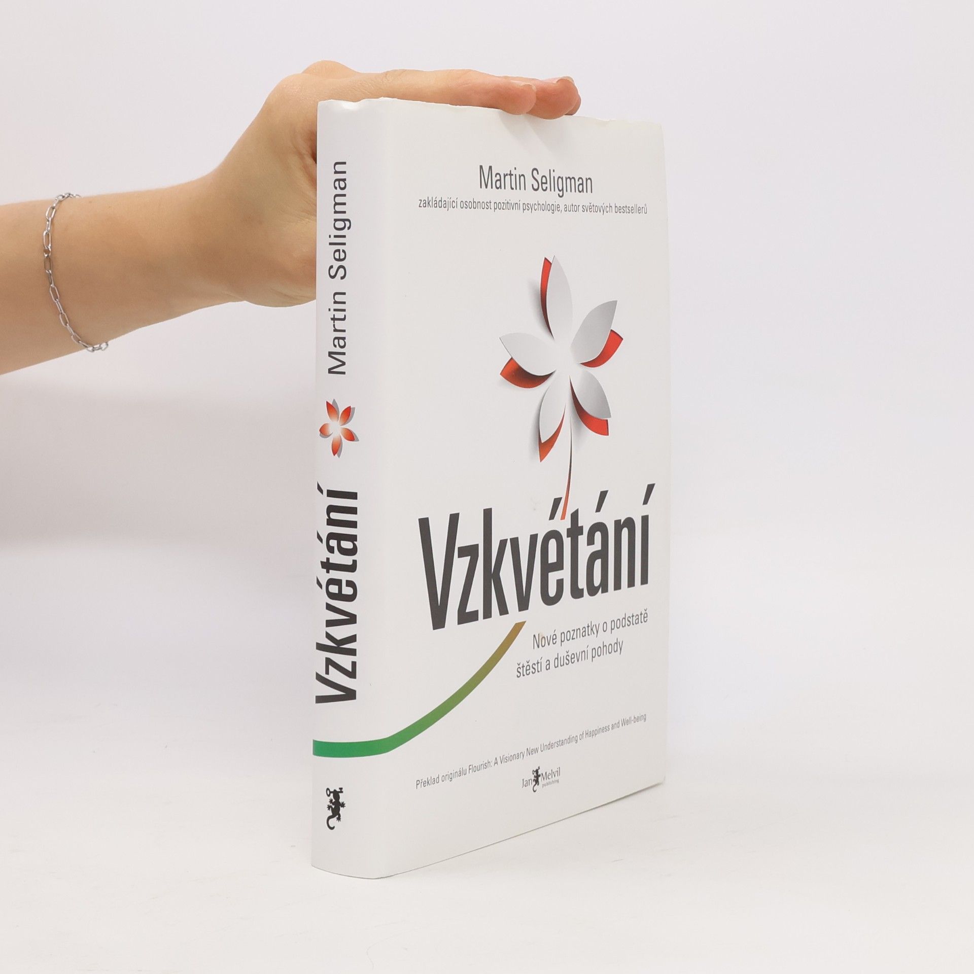 Martin Seligman Vzkvétání. Nové poznatky o podstatě štěstí a duševní pohody