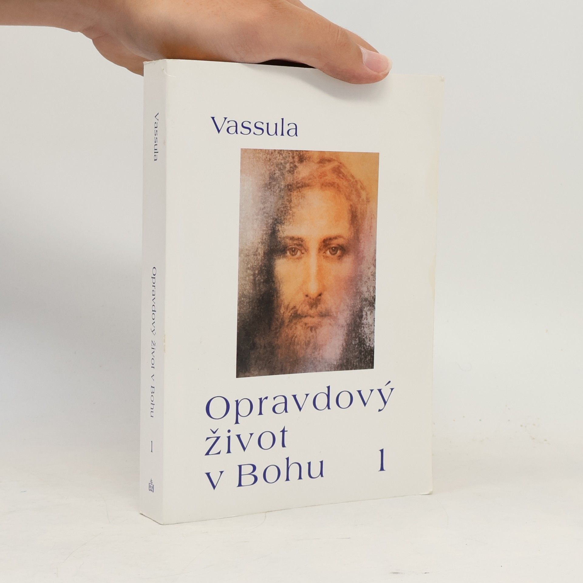 Vassula Ryden Opravdový život v Bohu. 1, Sešit 1 až 16