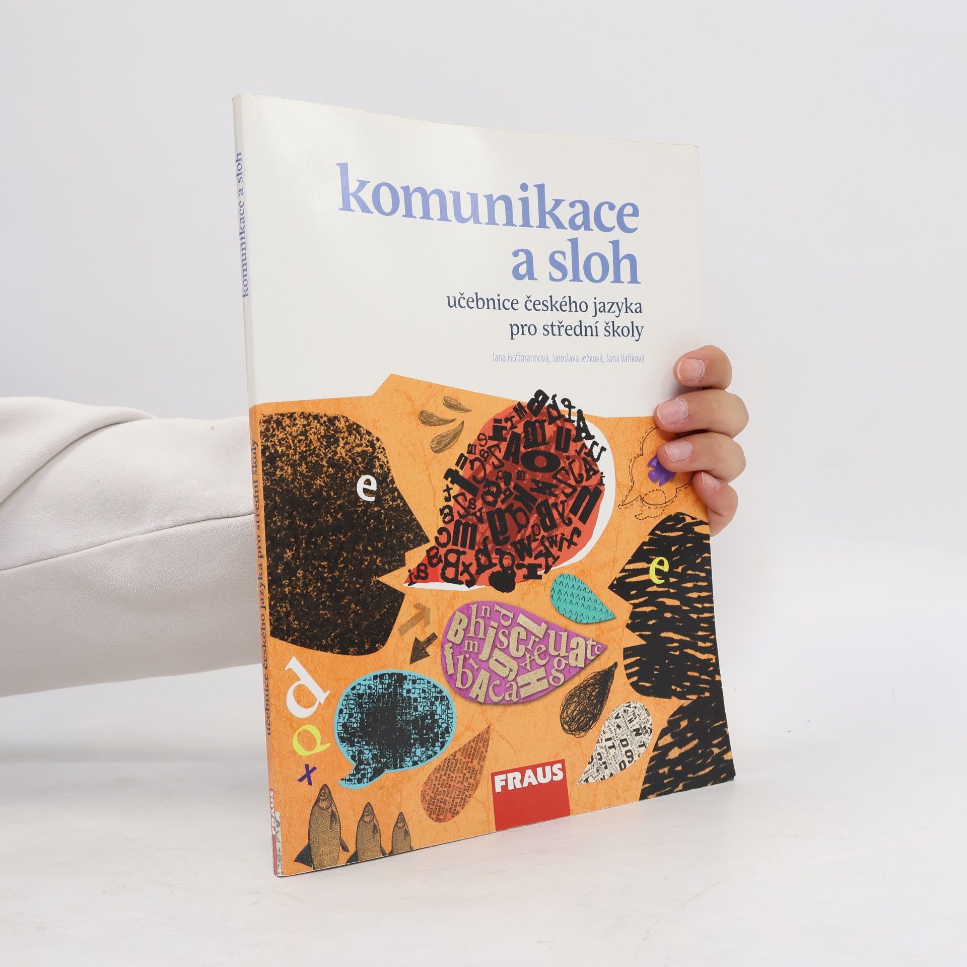 Jana Hoffmannová Učebnice českého jazyka pro střední školy. Komunikace a sloh