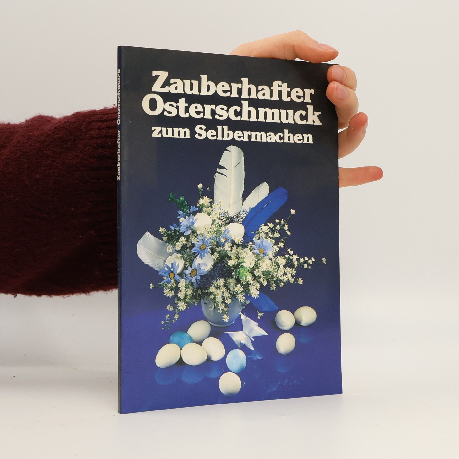 Kolektív autorov Zauberhafter Osterschmuck zum Selbermachen