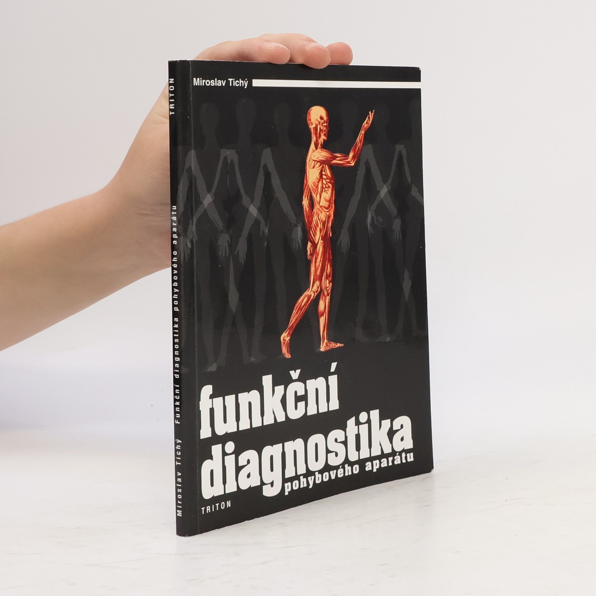 Miroslav Tichý Funkční diagnostika pohybového aparátu