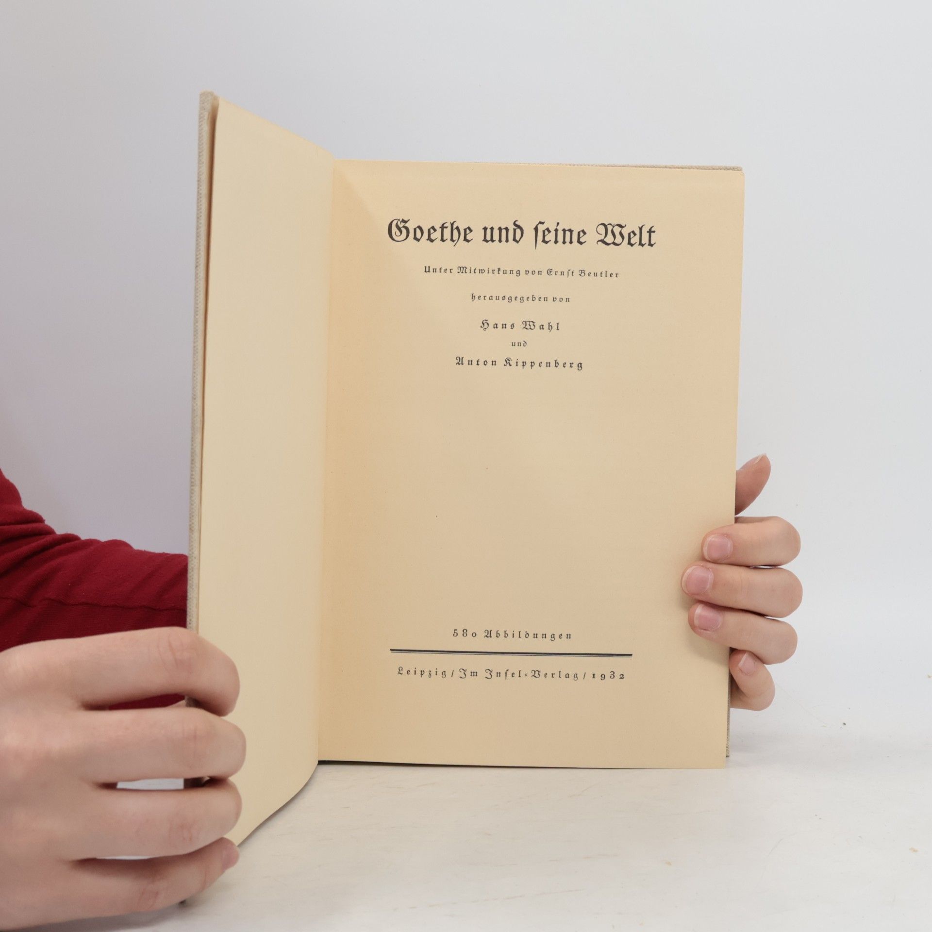Anton Kippenberg Goethe und seine Welt