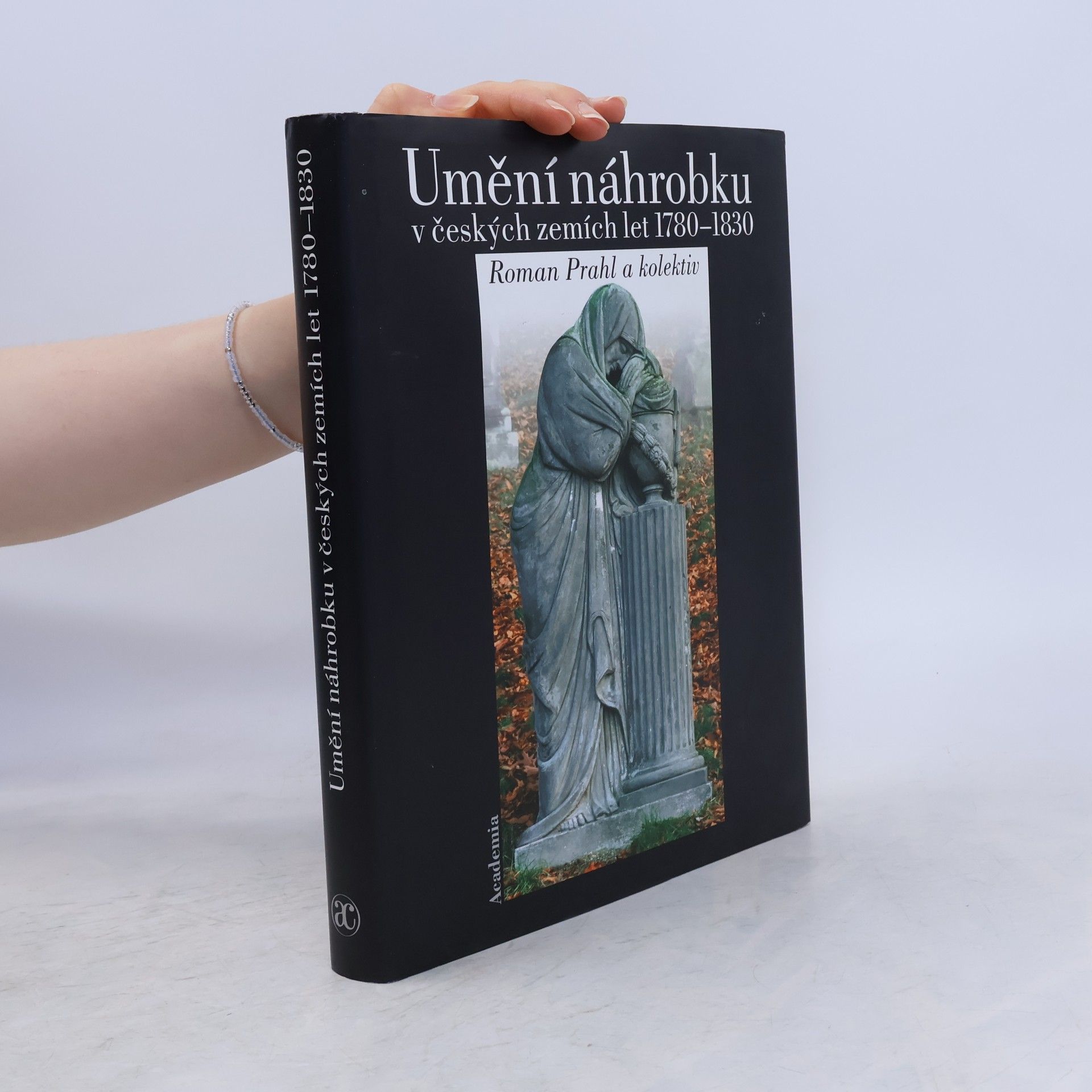 Roman Prahl Umění náhrobku v českých zemích let 1780-1830