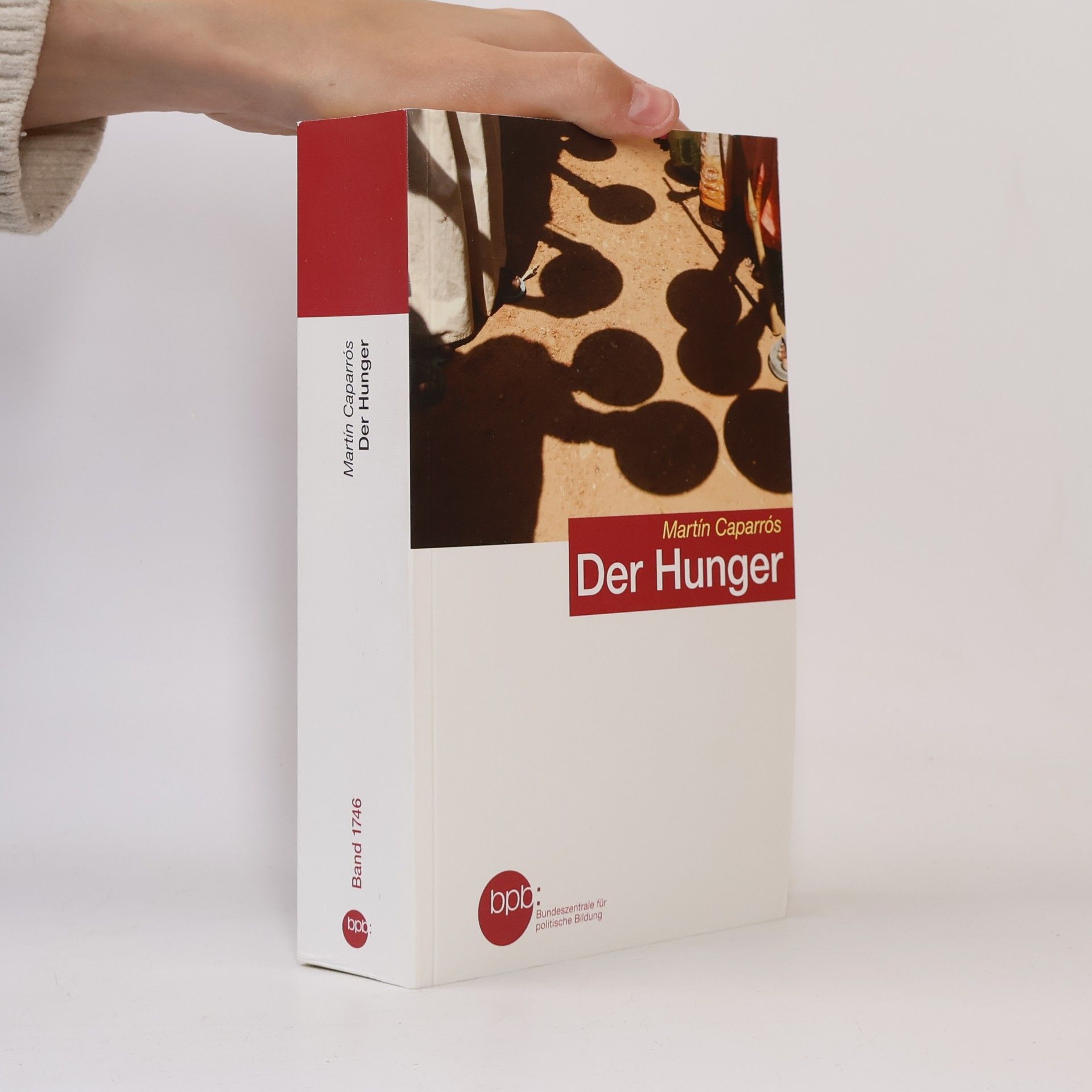 Martín Caparrós Der Hunger