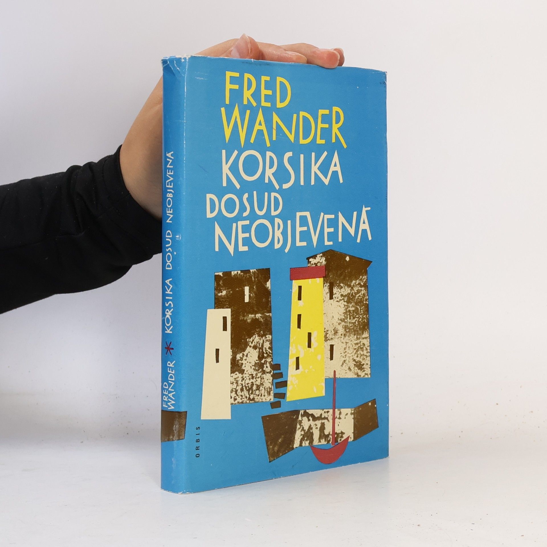 Fred Wander Korsika dosud neobjevená