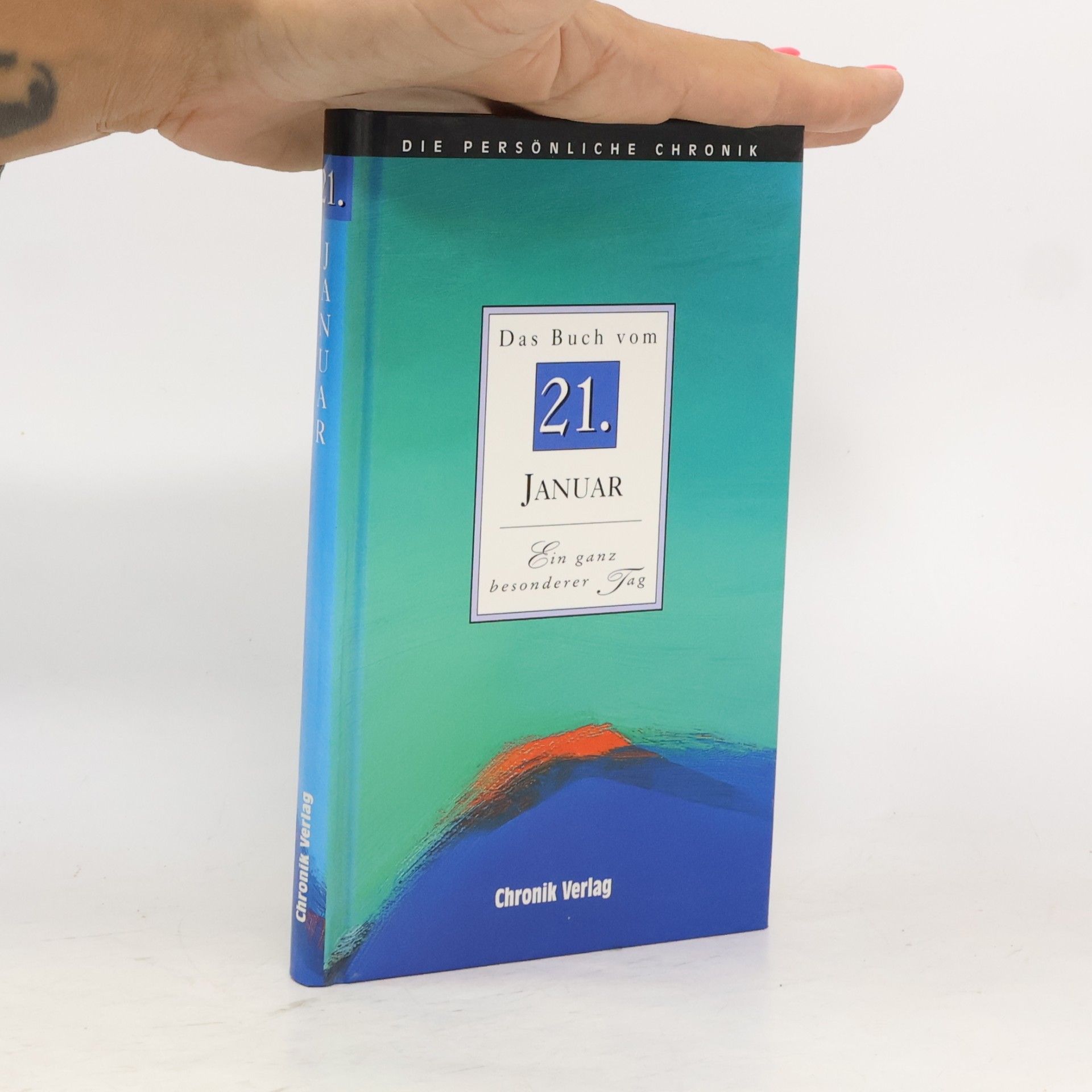 Collectif d'auteurs Die Persönliche Chronik, in 366 Bdn., 21. Januar