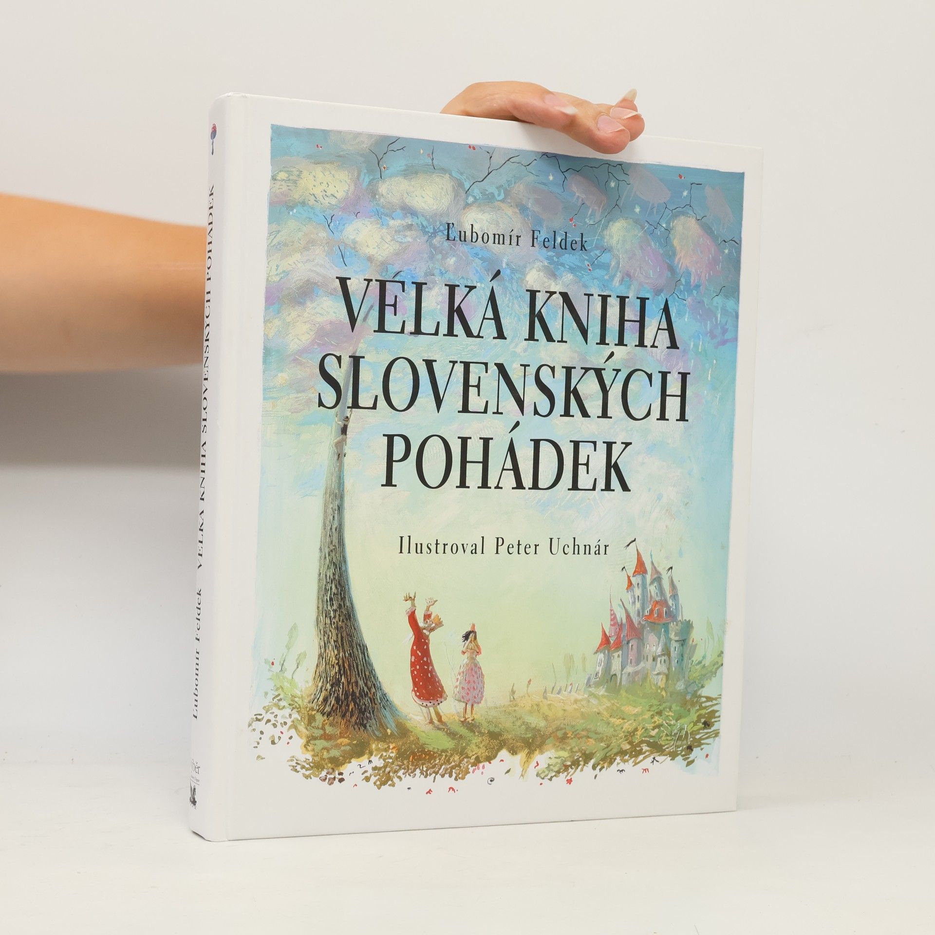 Ľubomír Feldek Velká kniha slovenských pohádek