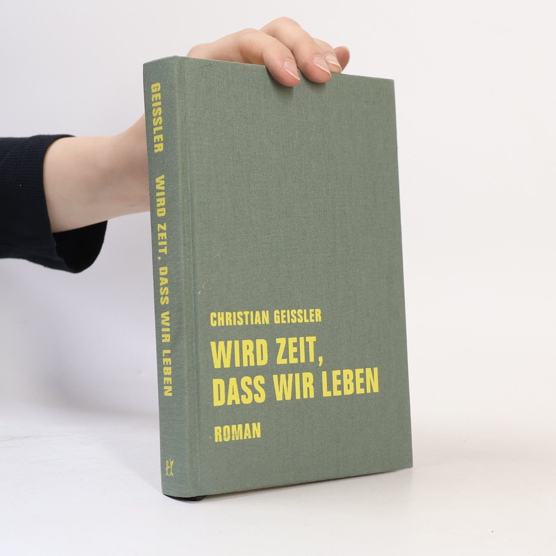 Christian Geissler Christian Geissler Werkausgabe: Wird Zeit, dass wir leben