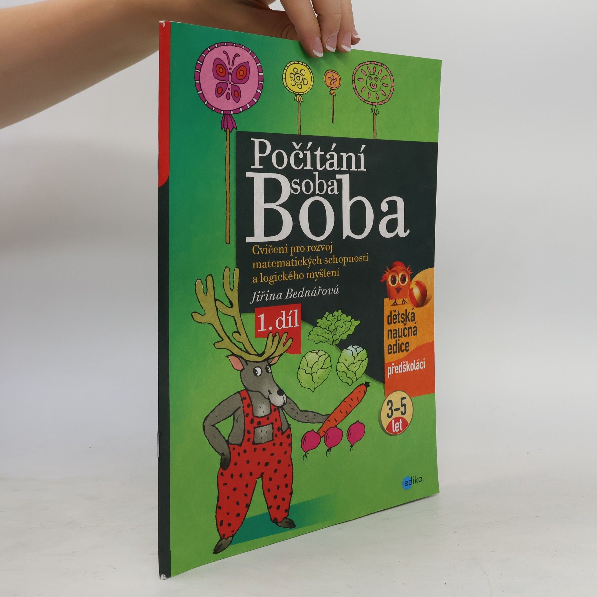 Richard Šmarda Počítání soba Boba. Cvičení pro rozvoj matematických schopností a logického myšlení pro děti od 3 do 5 let. 1. díl