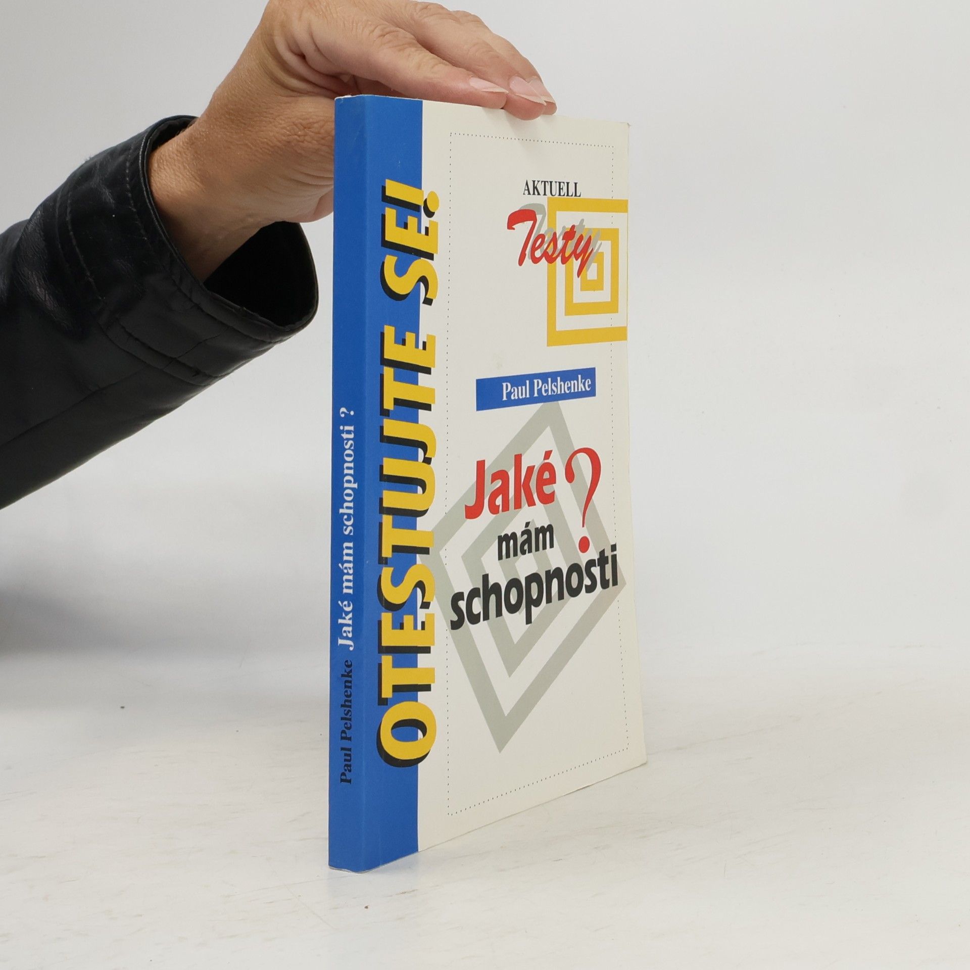 Paul Pelshenke Jaké mám schopnosti?