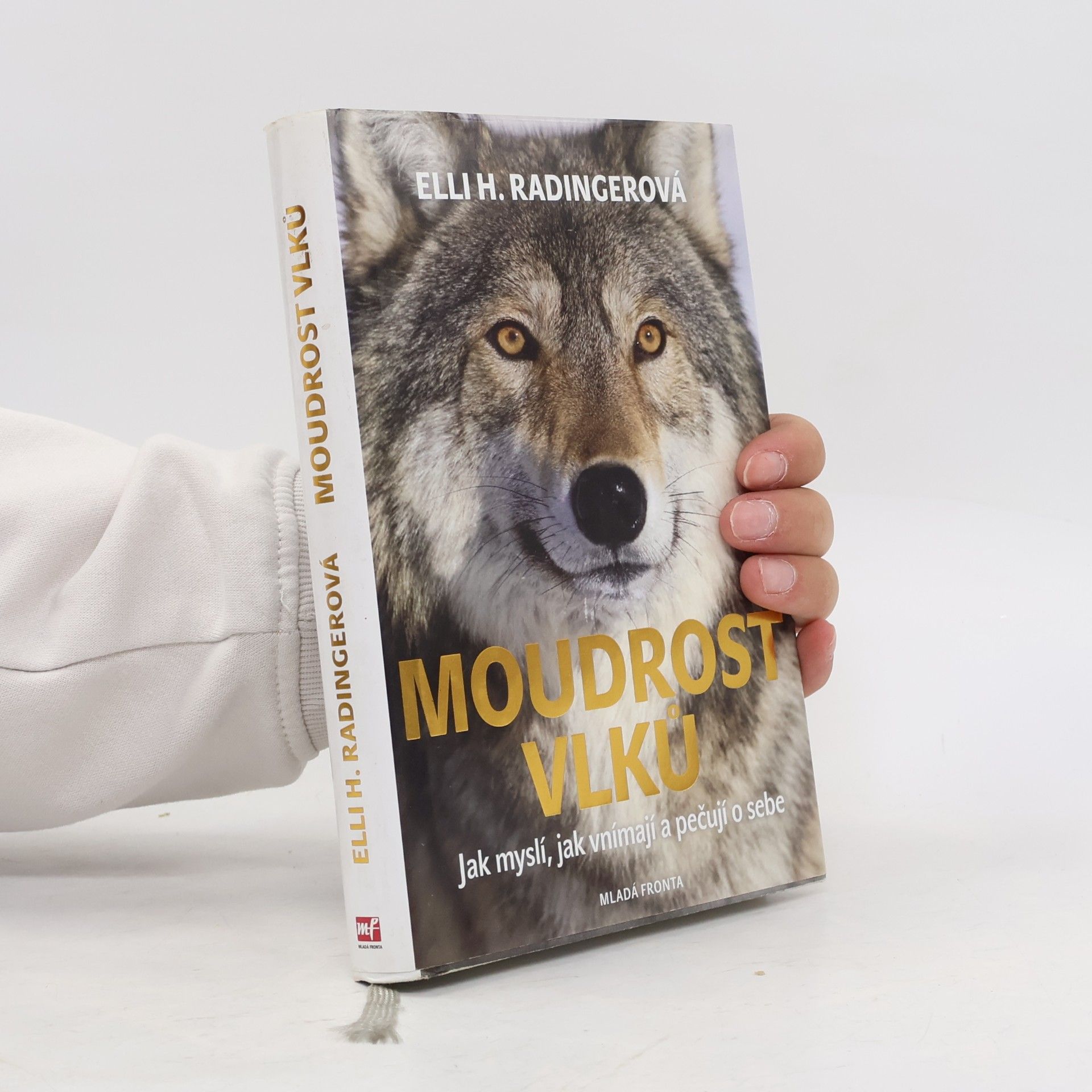 Elli H. Radinger Moudrost vlků. Jak myslí, jak vnímají a pečují o sebe