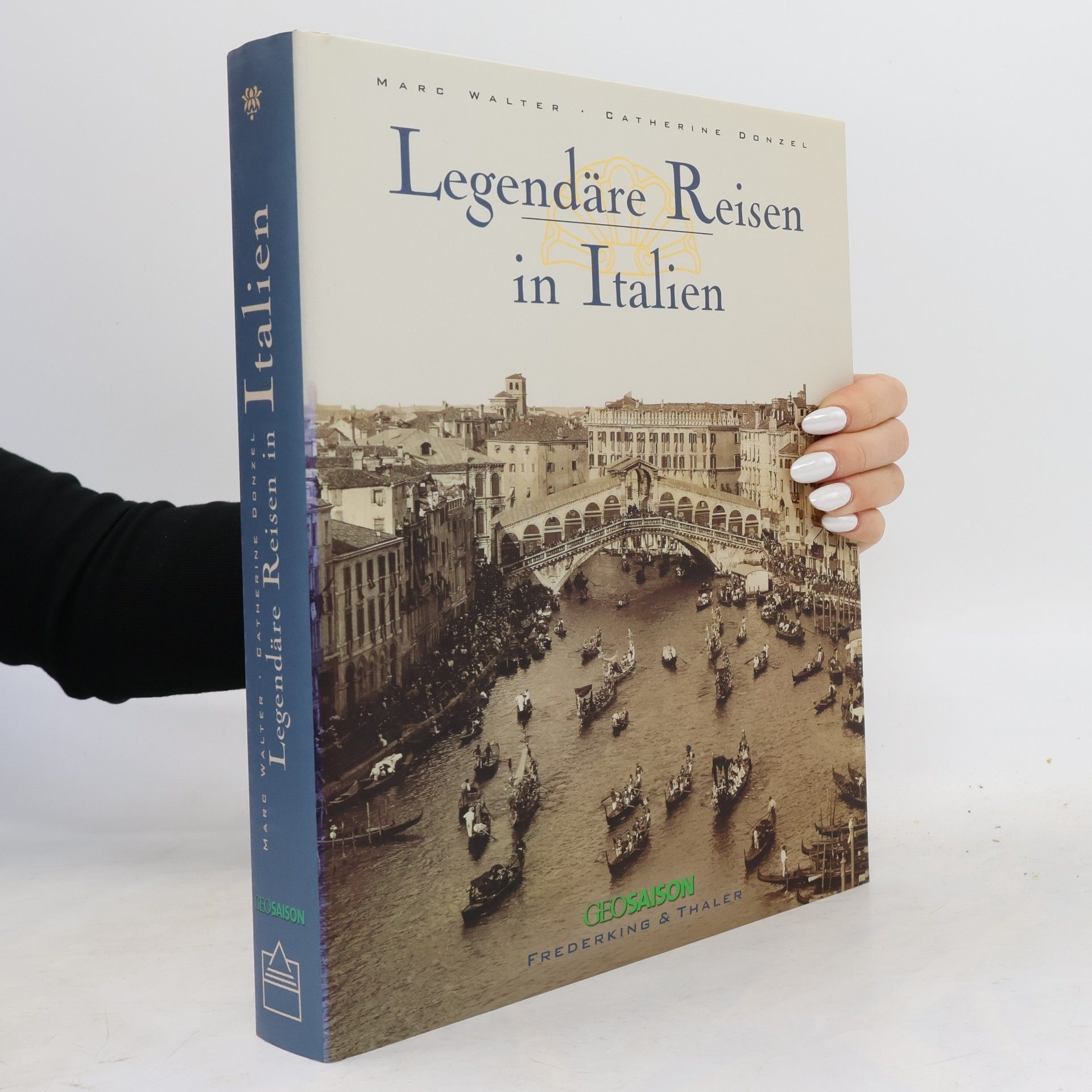 Catherine Donzel Legendäre Reisen in Italien
