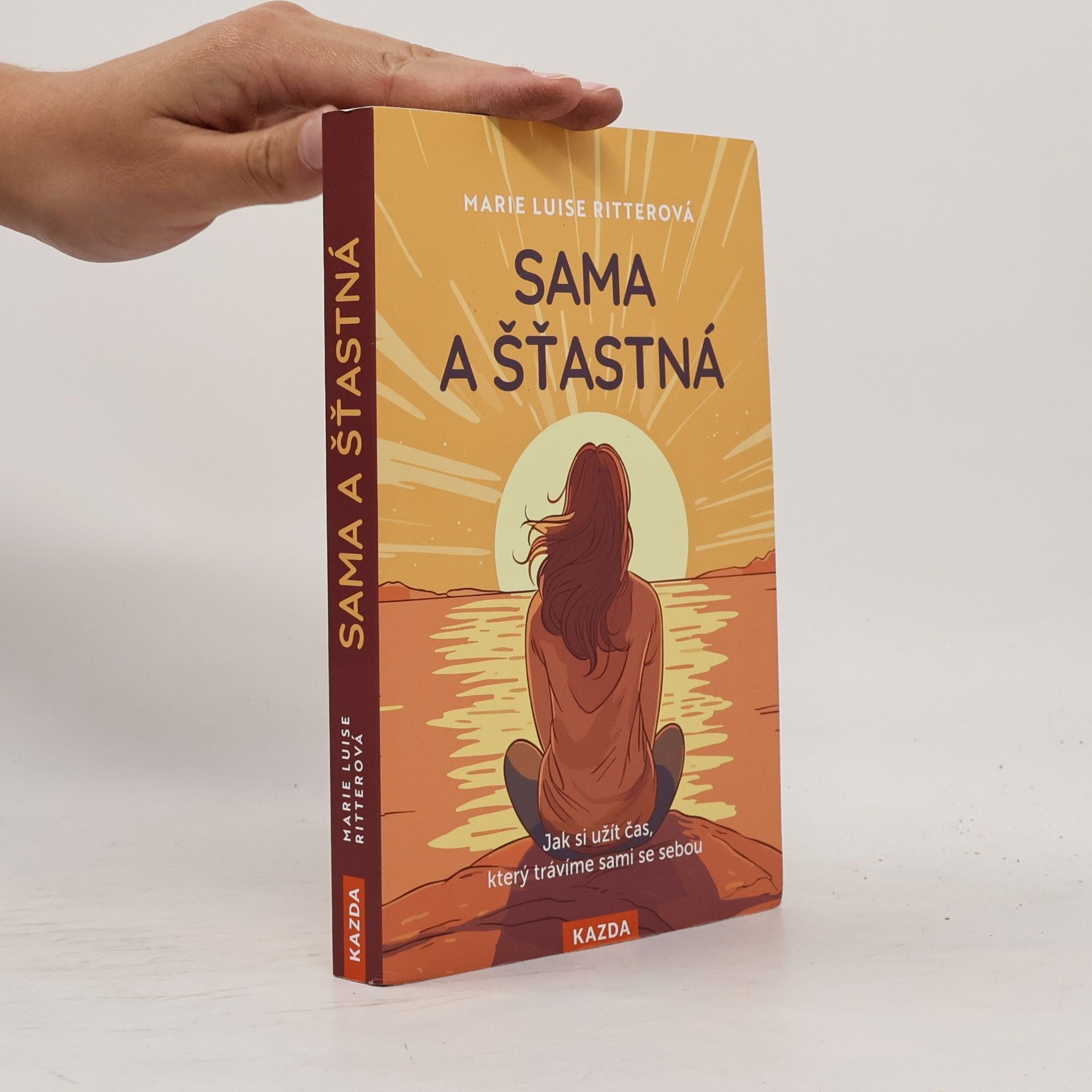 Marie Luise Ritter Sama a šťastná. Jak si užít čas, který trávíme sami se sebou