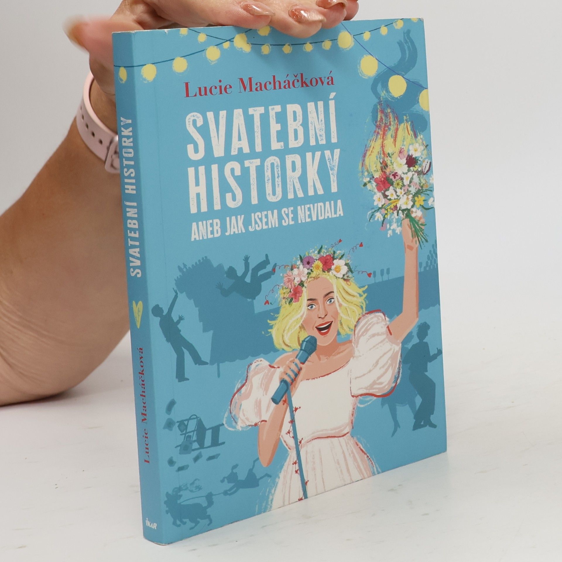 Lucie Macháčková Svatební historky aneb Jak jsem se nevdala