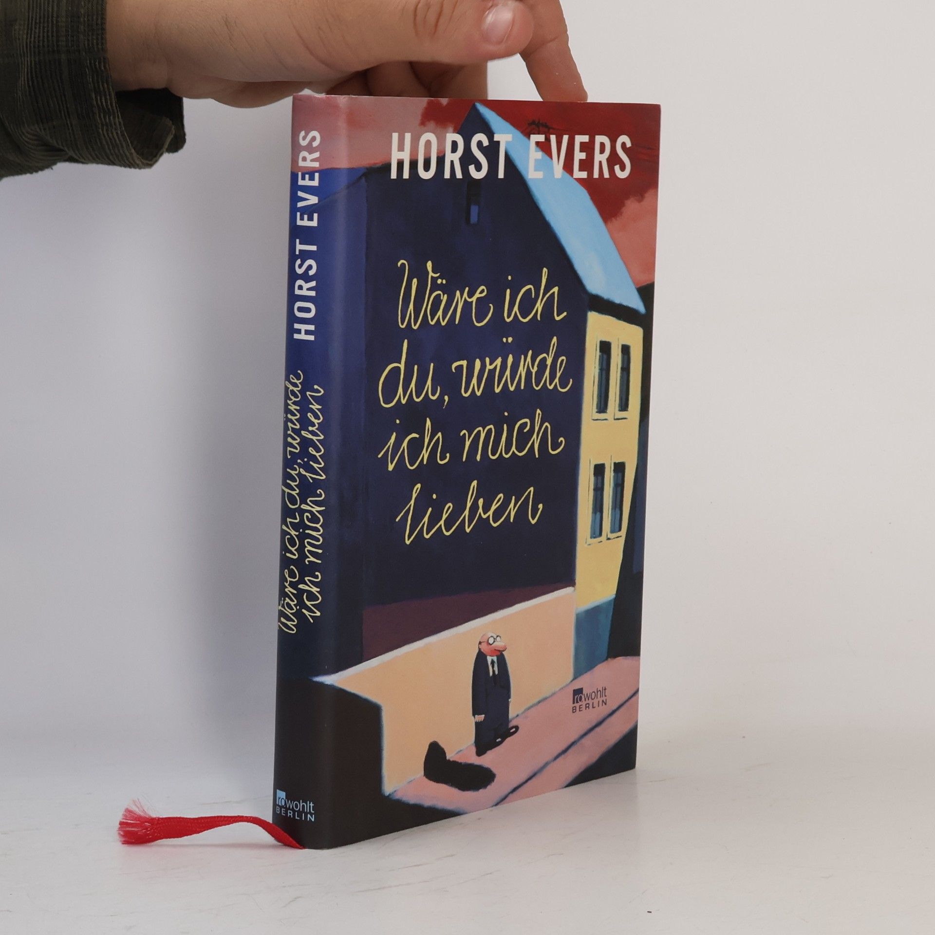 Horst Evers Wäre ich du, würde ich mich lieben
