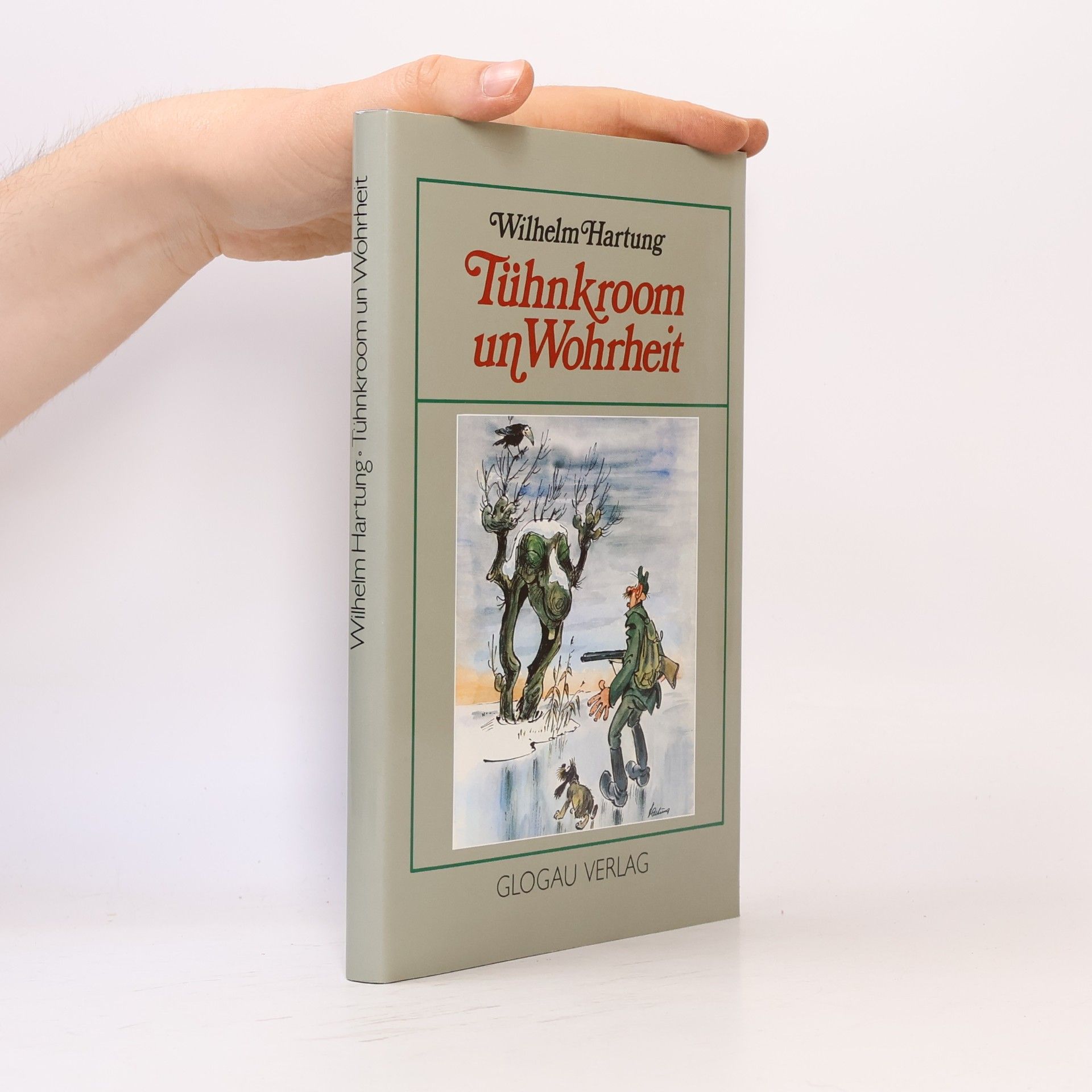 Wilhelm Hartung Tühnkroom un Wohrheit