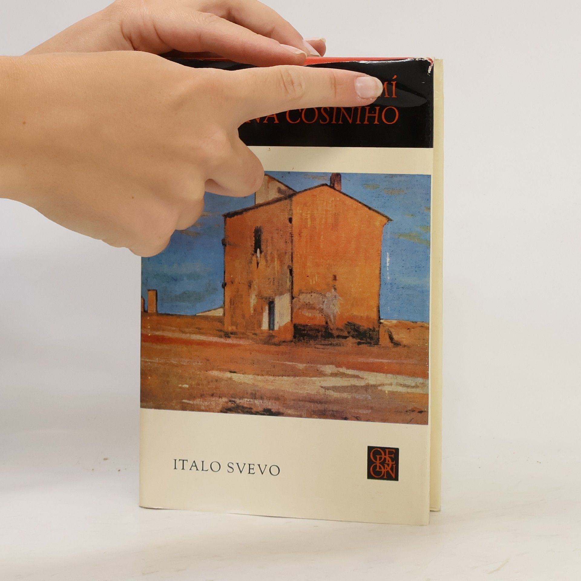 Italo Svevo Vědomí a svědomí Zena Cosiniho