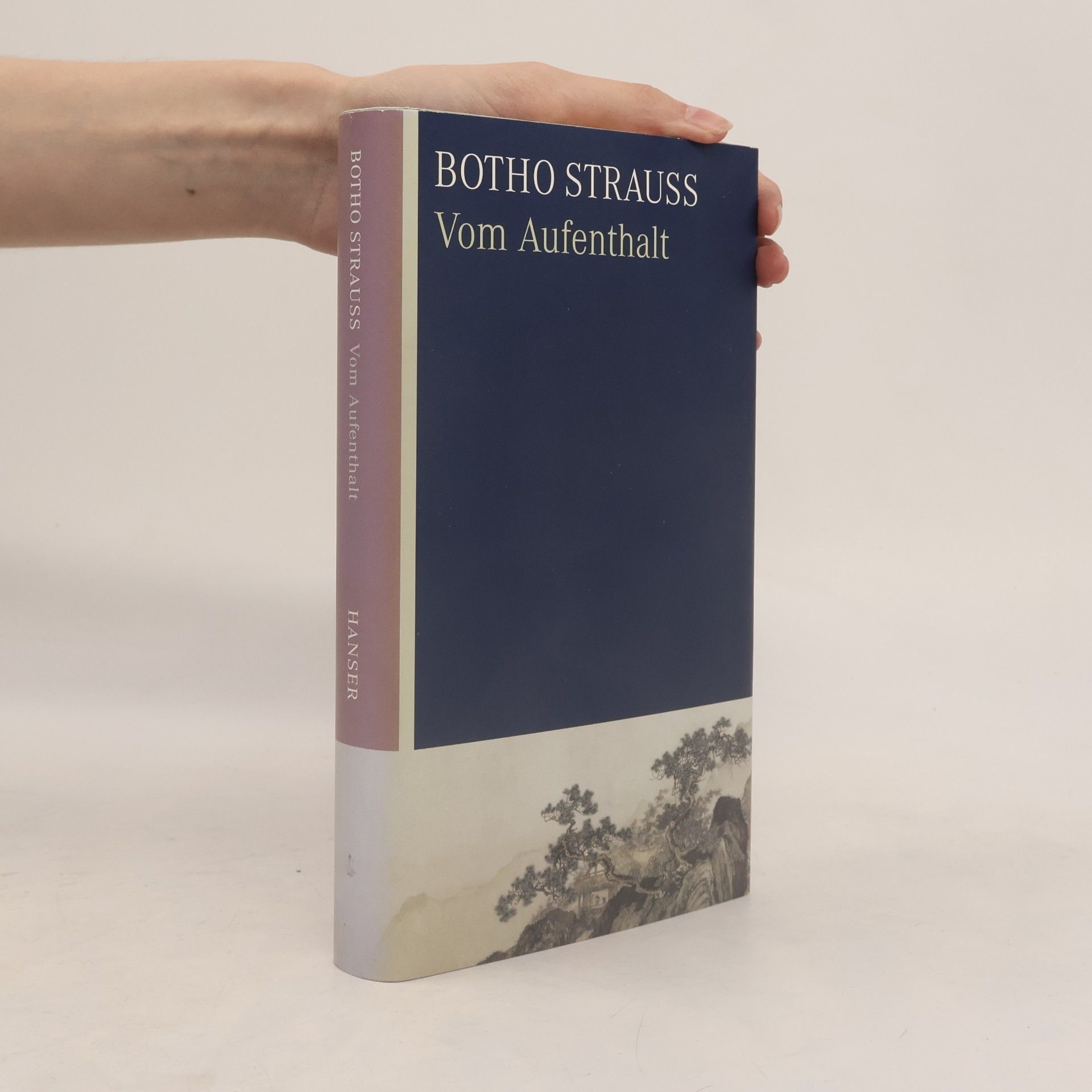 Botho Strauss Vom Aufenthalt