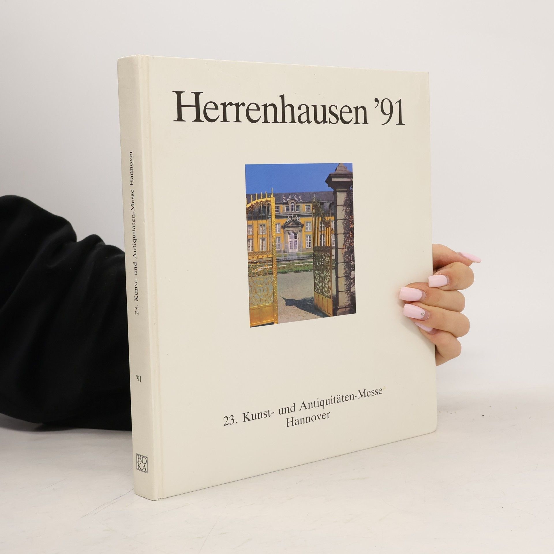 Autorenkollektiv Herrenhausen'91. 23. Kunst & Antiquitäten Messe Hannover