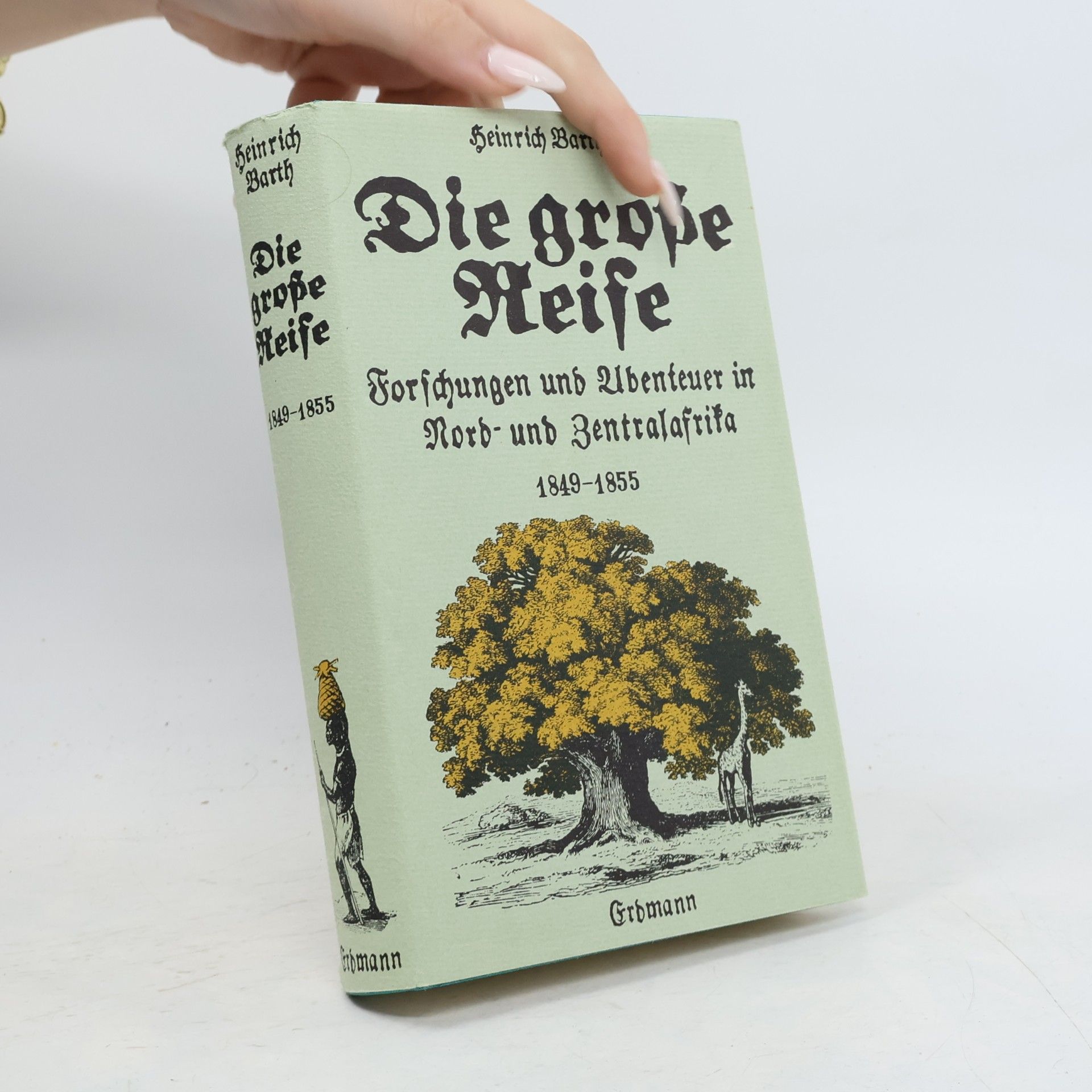 Heinrich Barth Die grosse Reise
