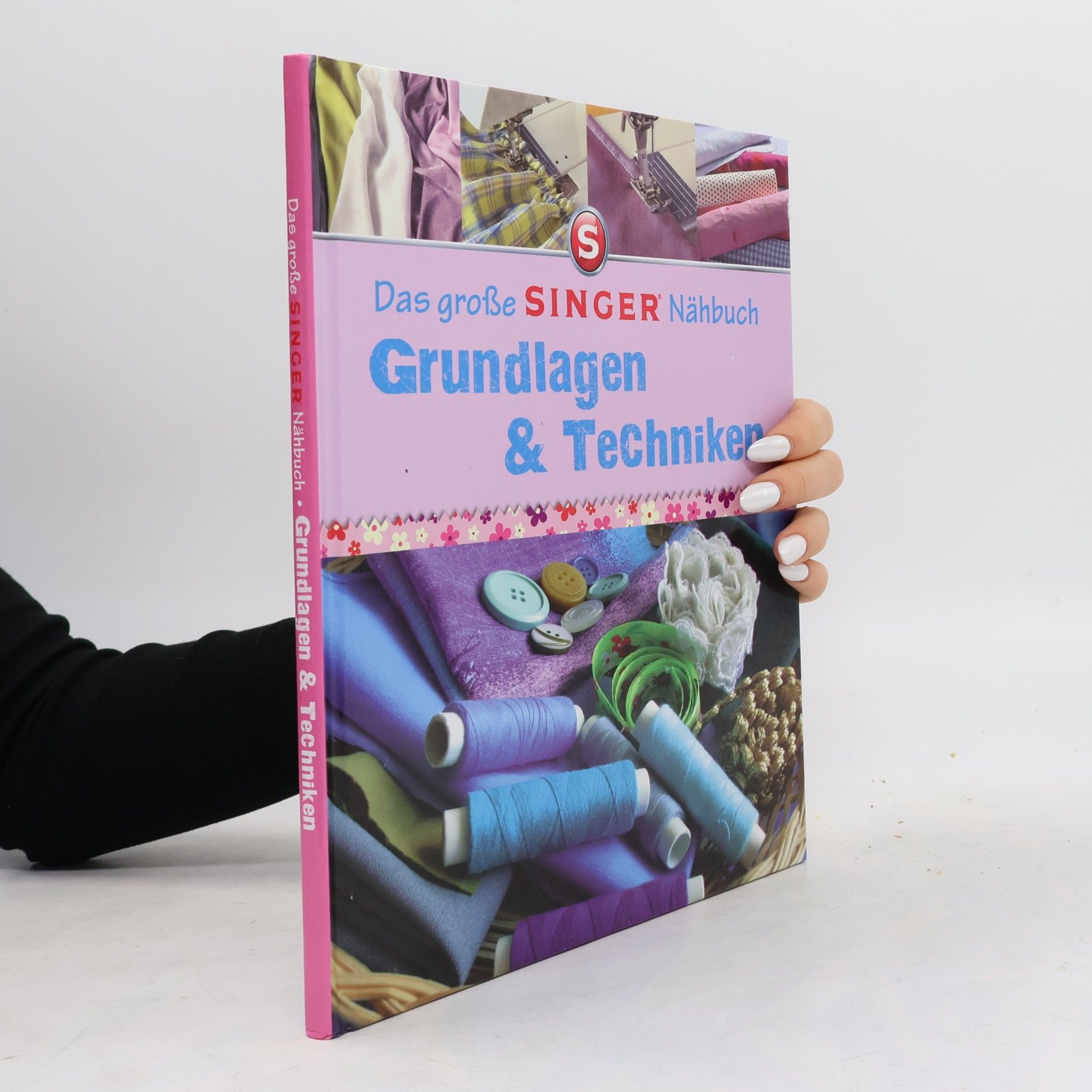 Eva Maria Heller Das große Singer Nähbuch. Grundlagen & Techniken