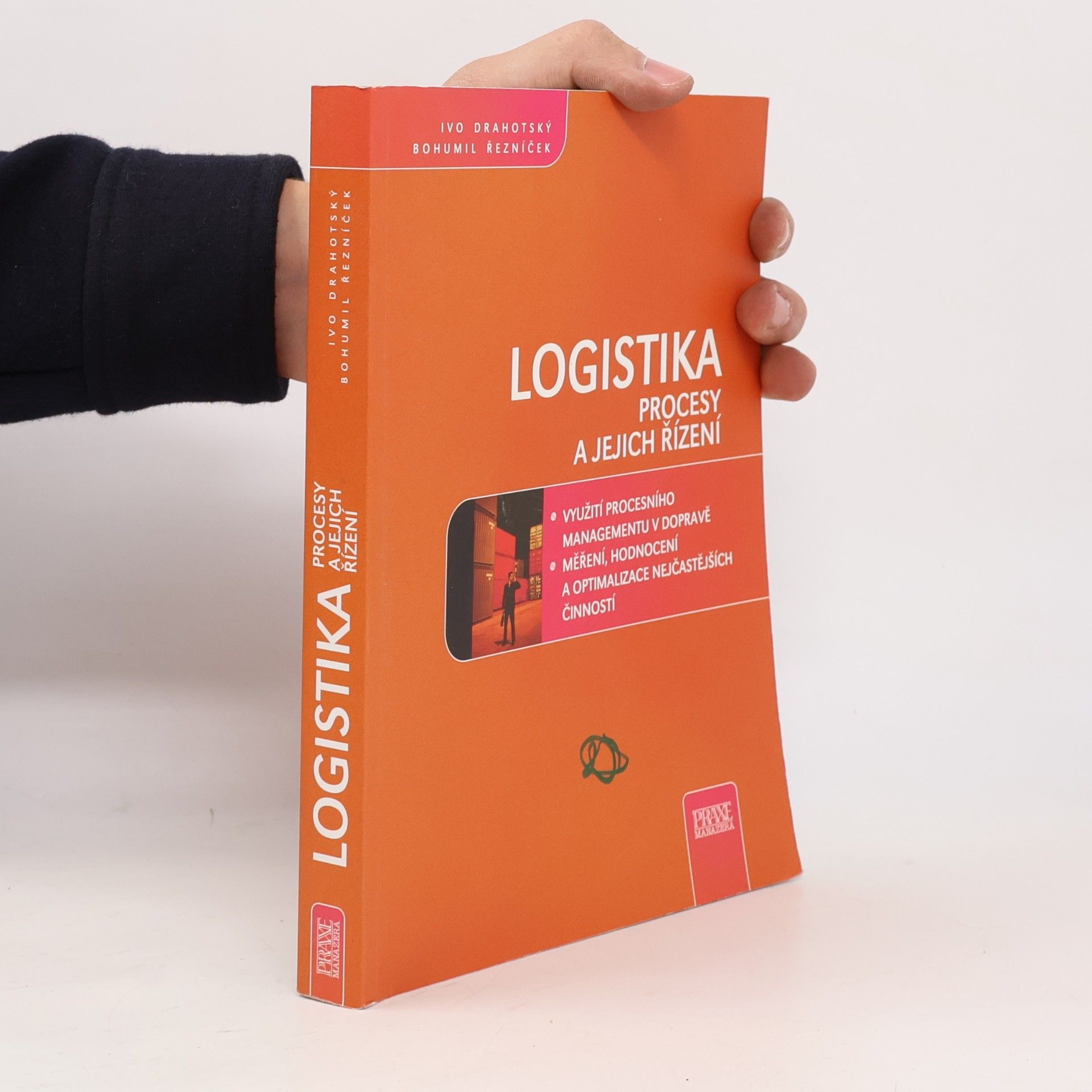 Ivo Drahotský Logistika : procesy a jejich řízení