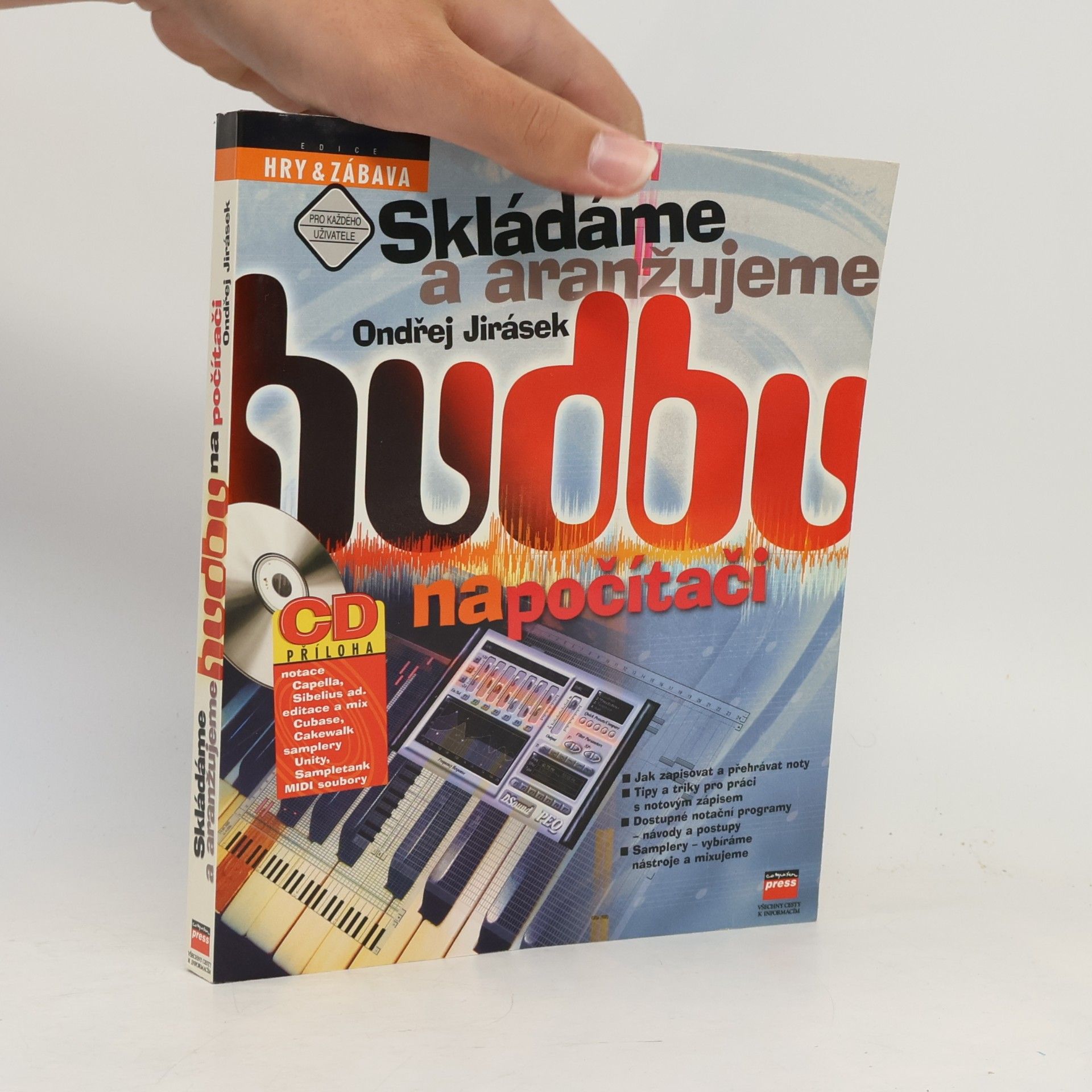 Ondřej Jirásek Skládáme a aranžujeme hudbu na počítači