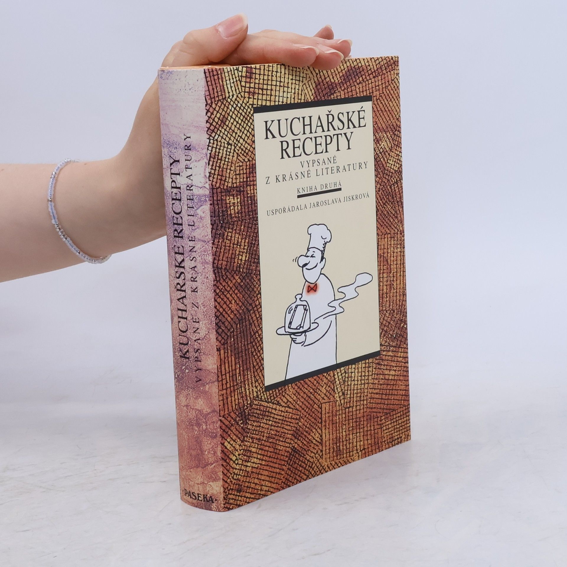 Jaroslava Jiskrová Kuchařské recepty vypsané z krásné literatury. Kniha druhá