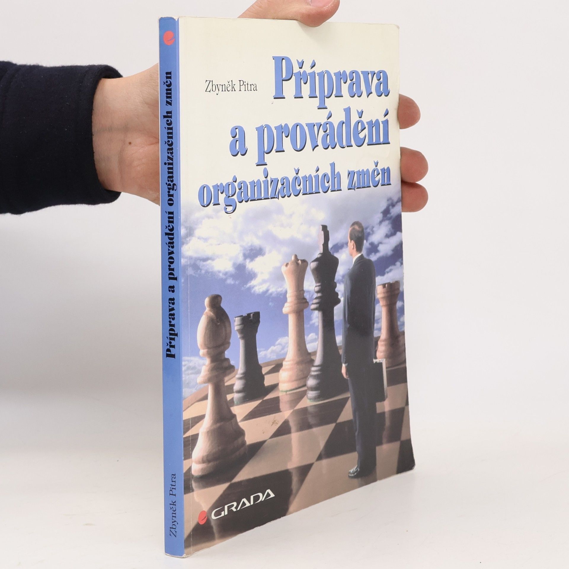 Zbyněk Pitra Příprava a provádění organizačních změn