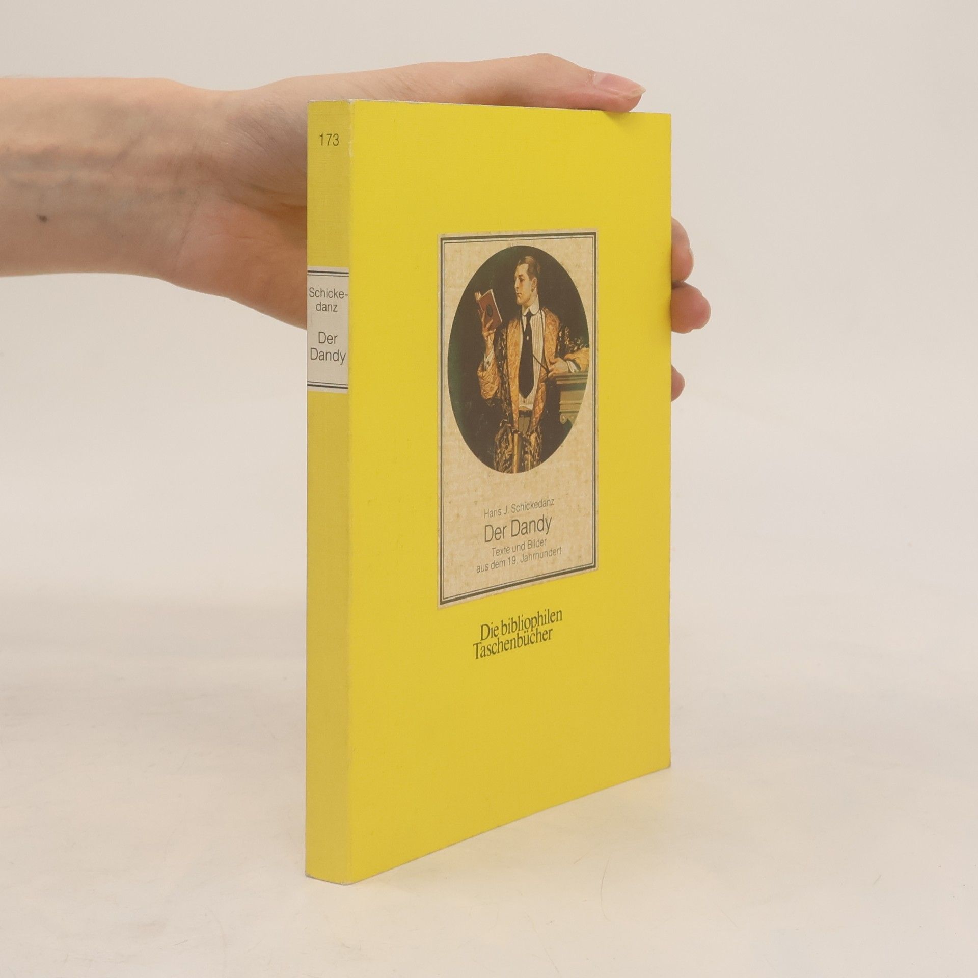 Hans Joachim Schickedanz Die Bibliophilen Taschenbücher - 173: Der Dandy