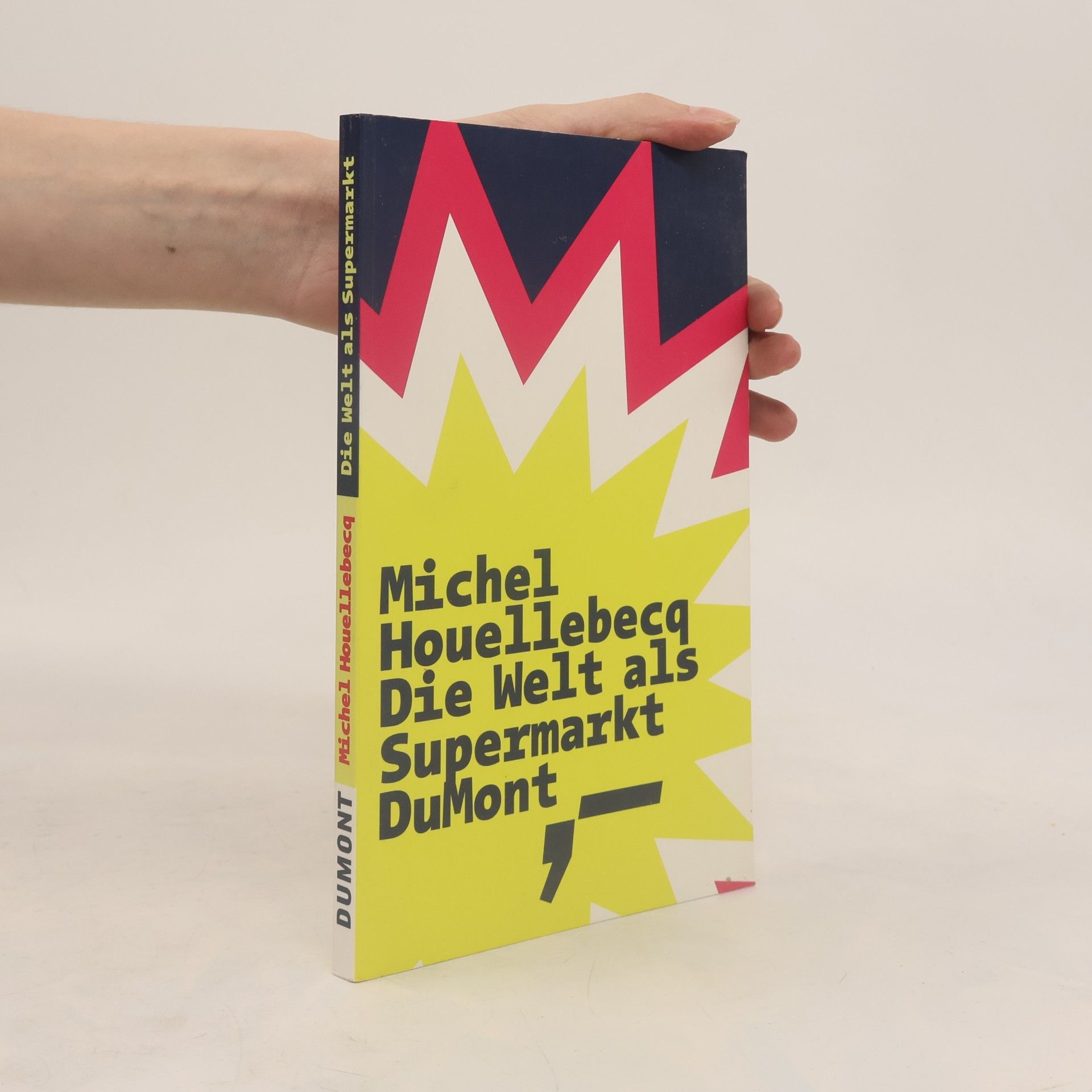 Michel Houellebecq Die Welt als Supermarkt