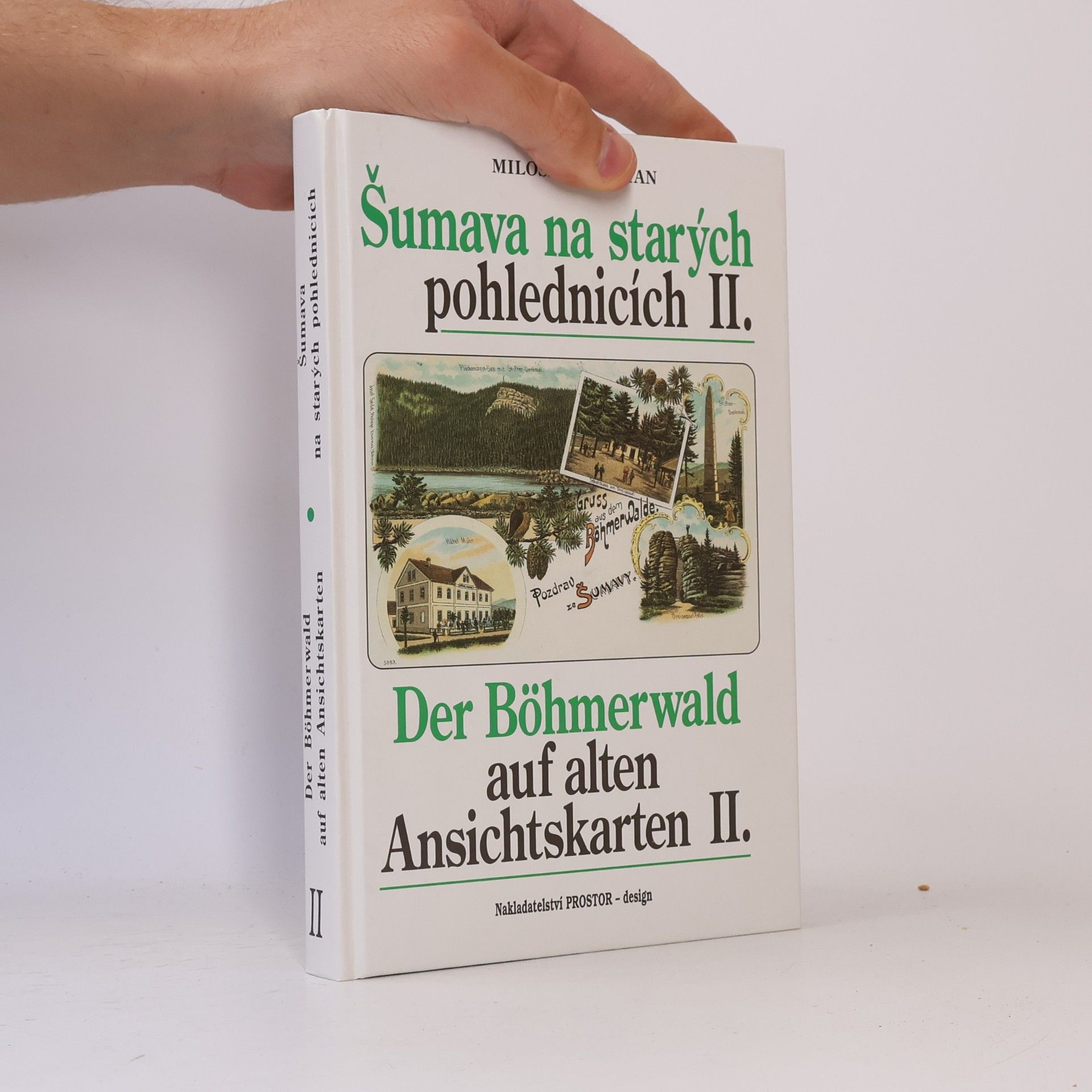 Miloslav Martan Šumava na starých pohlednicích. Der Böhmerwald auf alten Ansichtskarten. II.