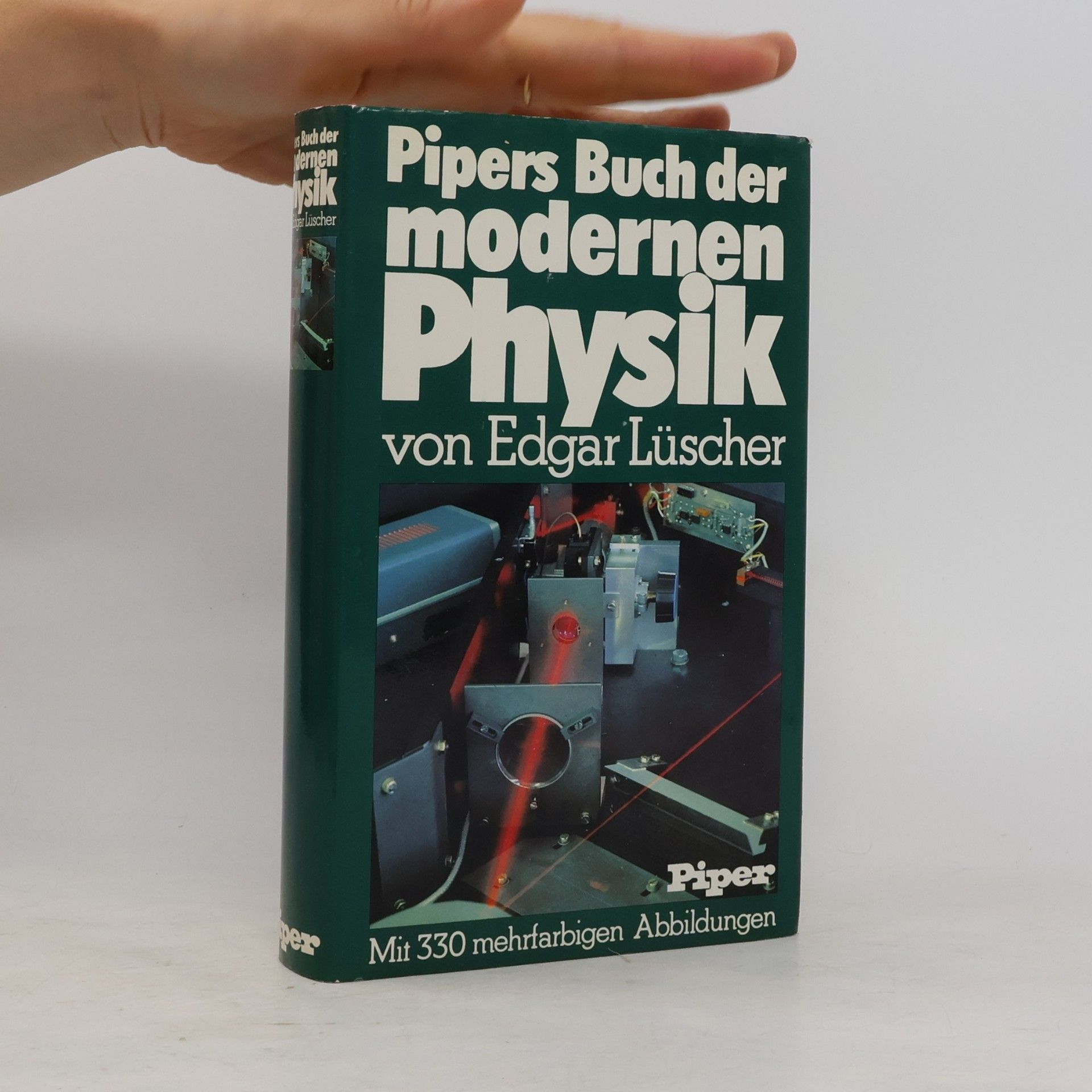 Edgar Lüscher Pipers Buch der modernen Physik